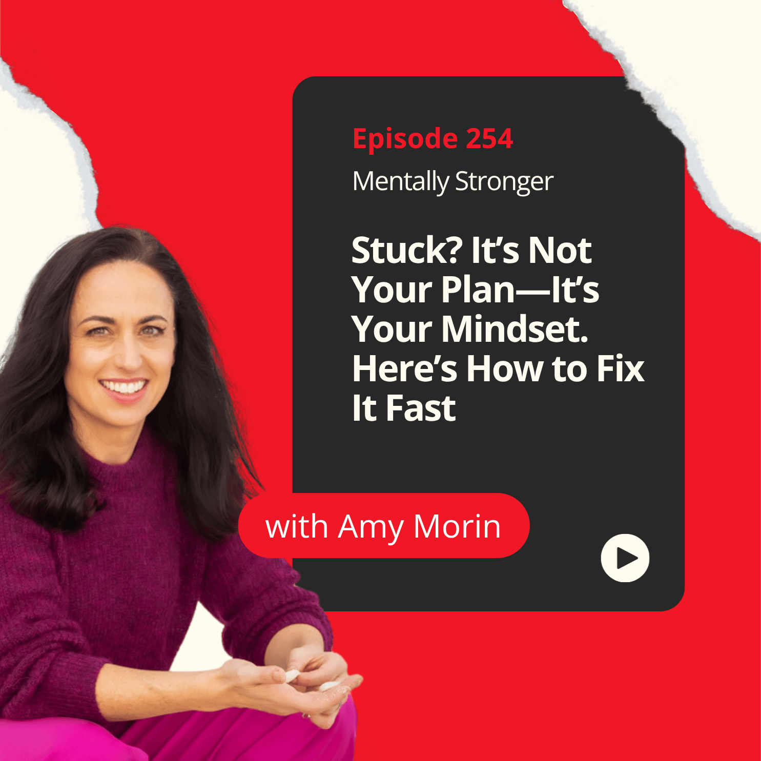 254 — Stuck? It’s Not Your Plan—It’s Your Mindset. Here’s How to Fix It Fast