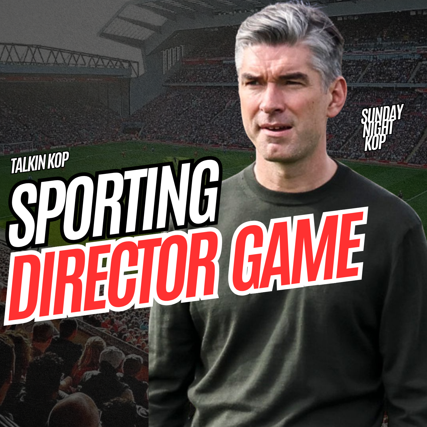 Sporting Director Game | Sunday Night Kop episode artwork