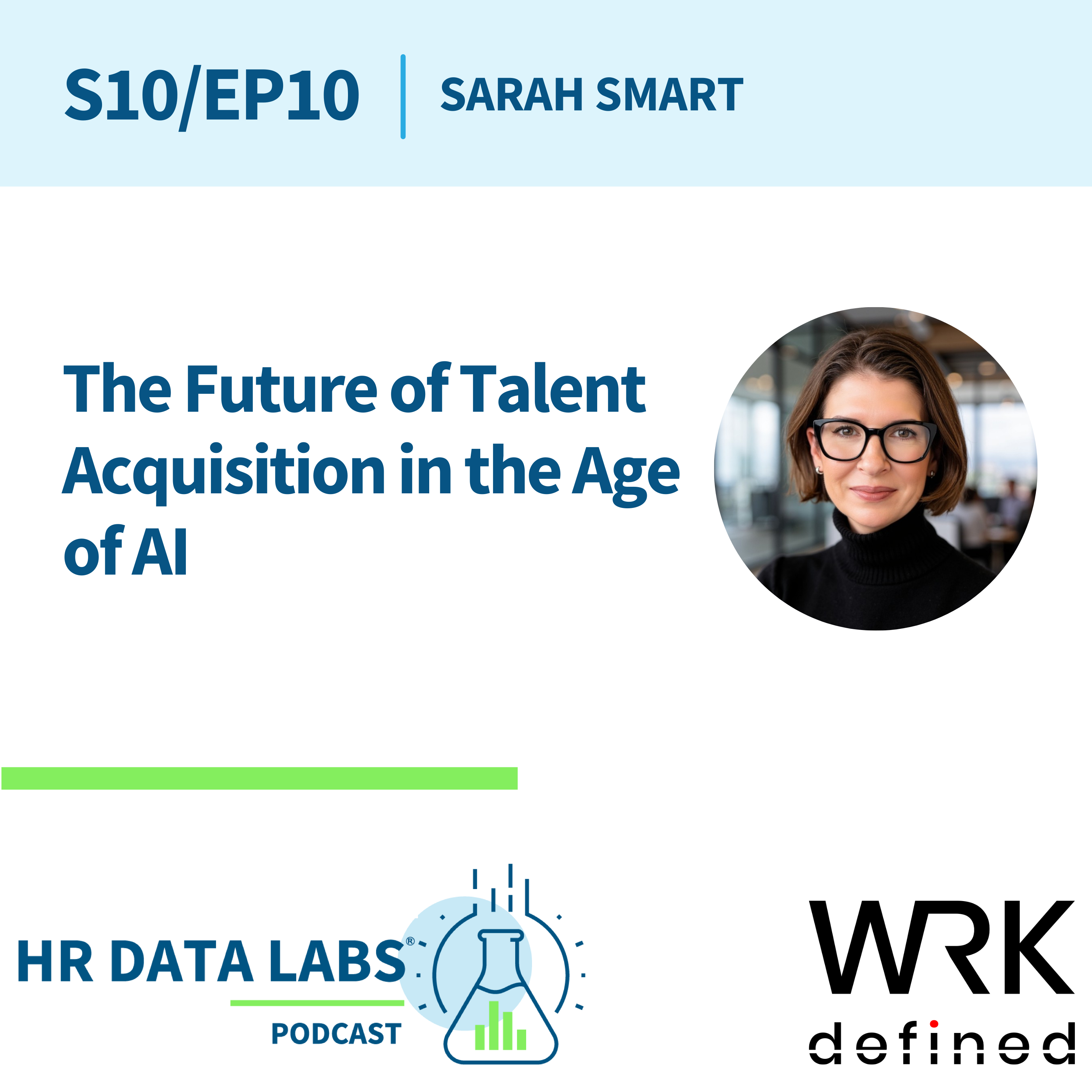 Sarah Smart - The Future of Talent Acquisition in the Age of AI episode artwork