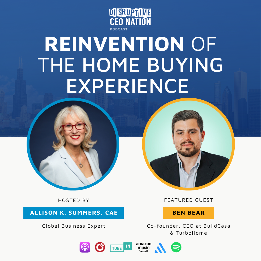 Ep 319 Reinvention of the Home Buying Experience with Ben Bear, Co-founder, CEO at BuildCasa & TurboHome; Oakland, CA, USA