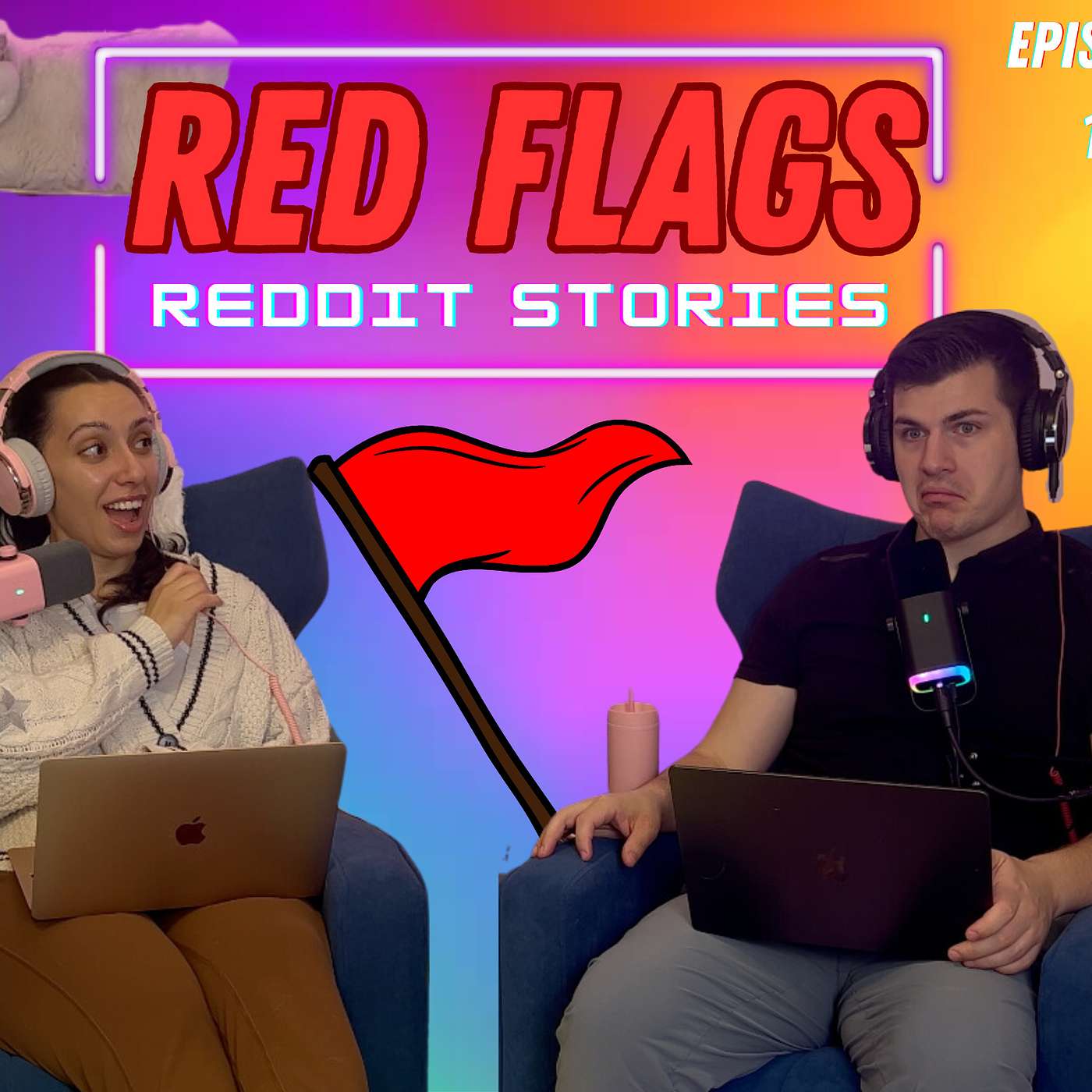 EP15: Red Flags 🚩 Reddit Stories