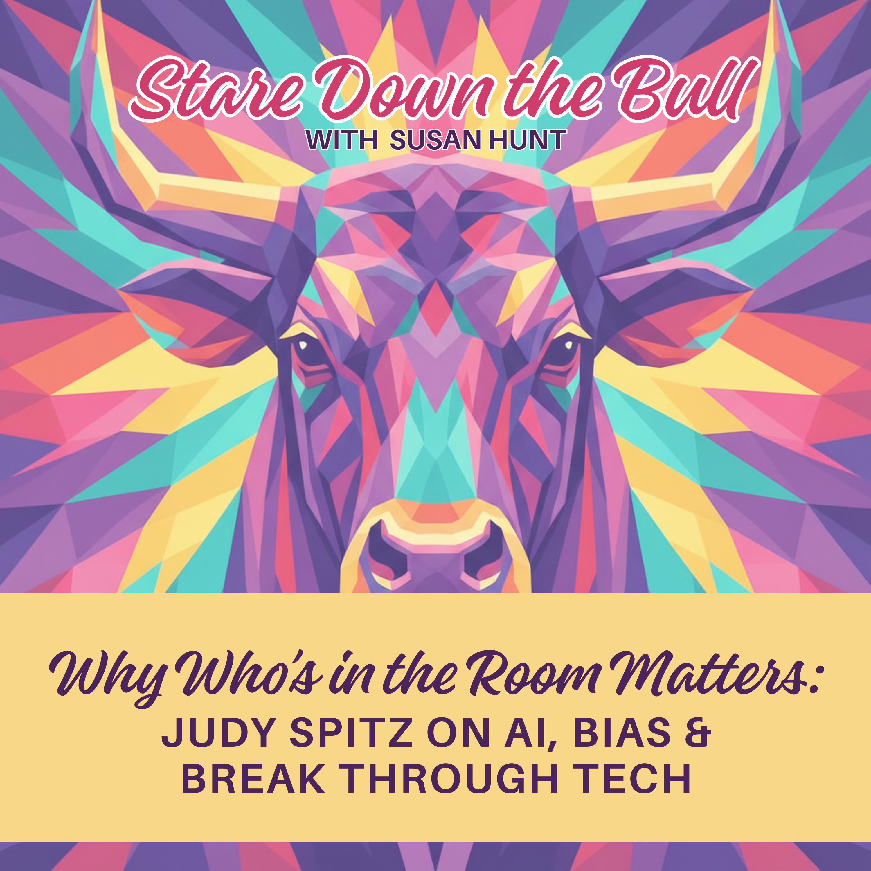 Why Who’s in the Room Matters: Judy Spitz on AI, Bias & Breakthrough Tech episode artwork