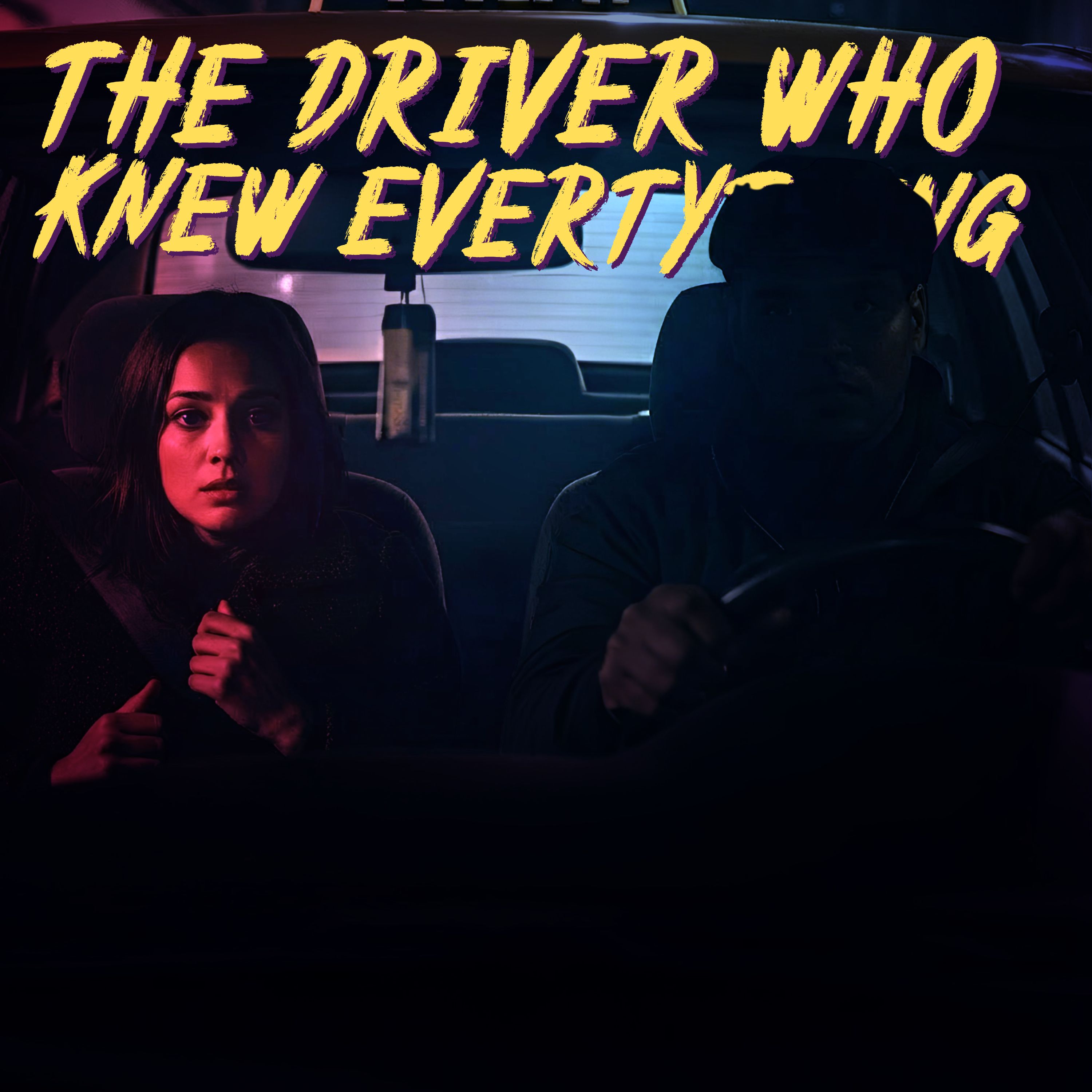 The Driver Who Knew Everything