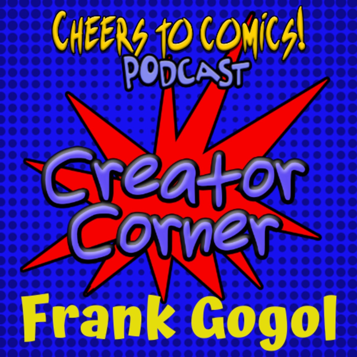 #146- Creator Corner: Frank Gogol (Dead End Kids) episode artwork