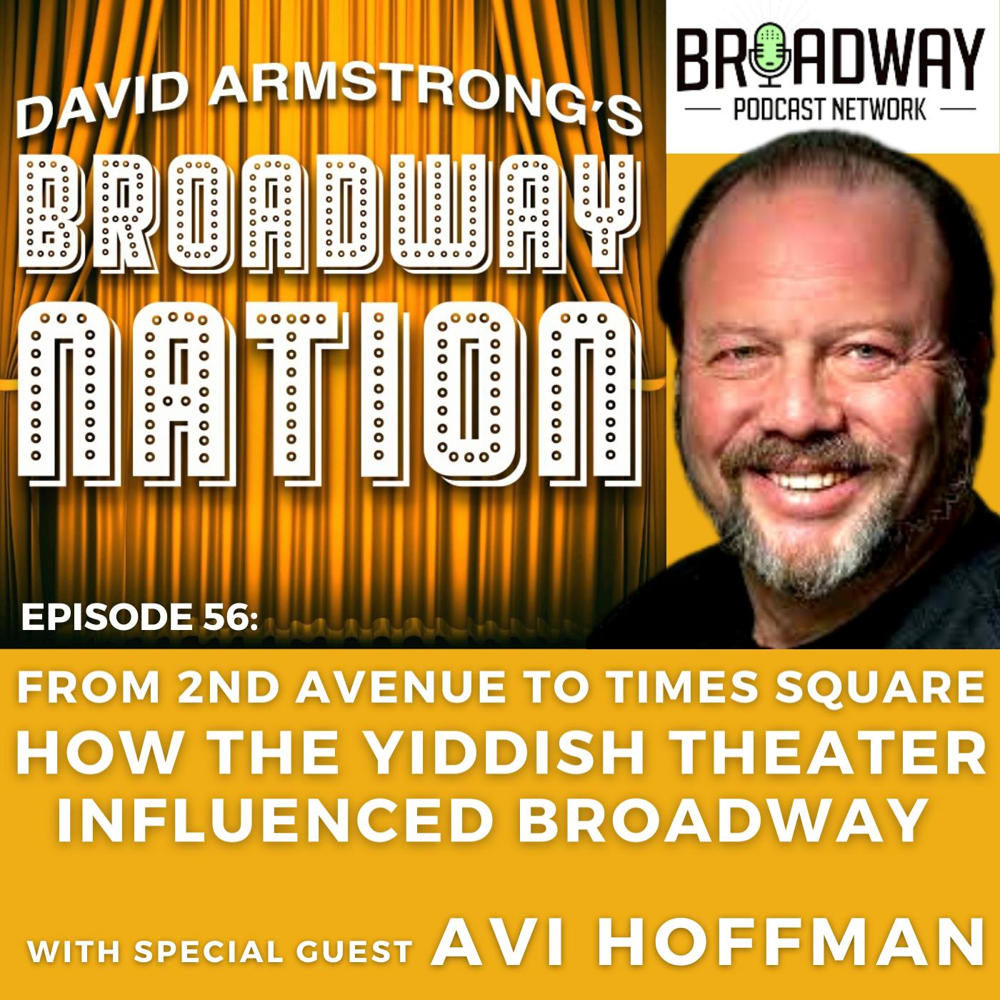 Episode 56: From 2nd Avenue To Times Square - How The Yiddish Theater Influenced Broadway Image