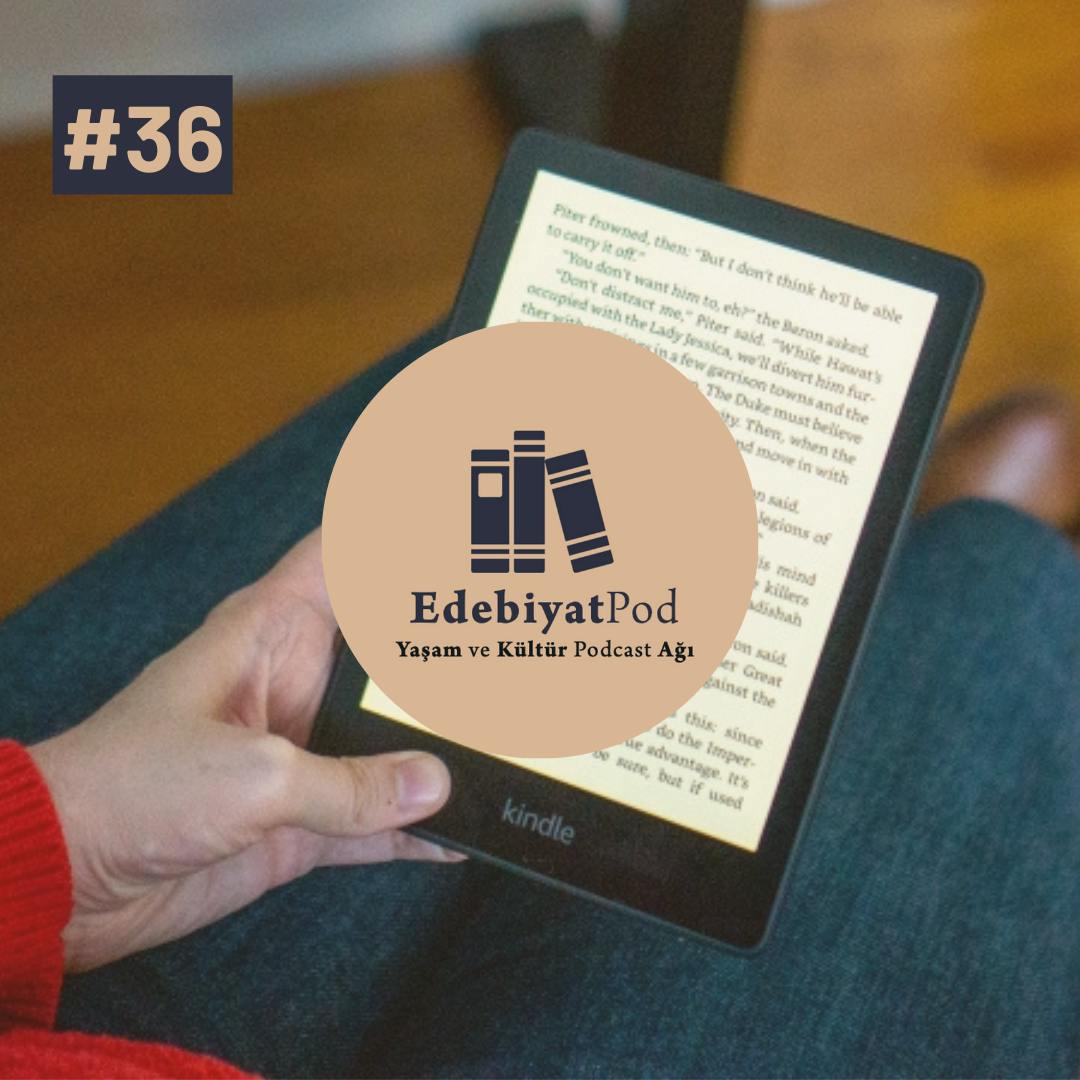 #36 | Kindle İncelemesi ve E-Kitaplar