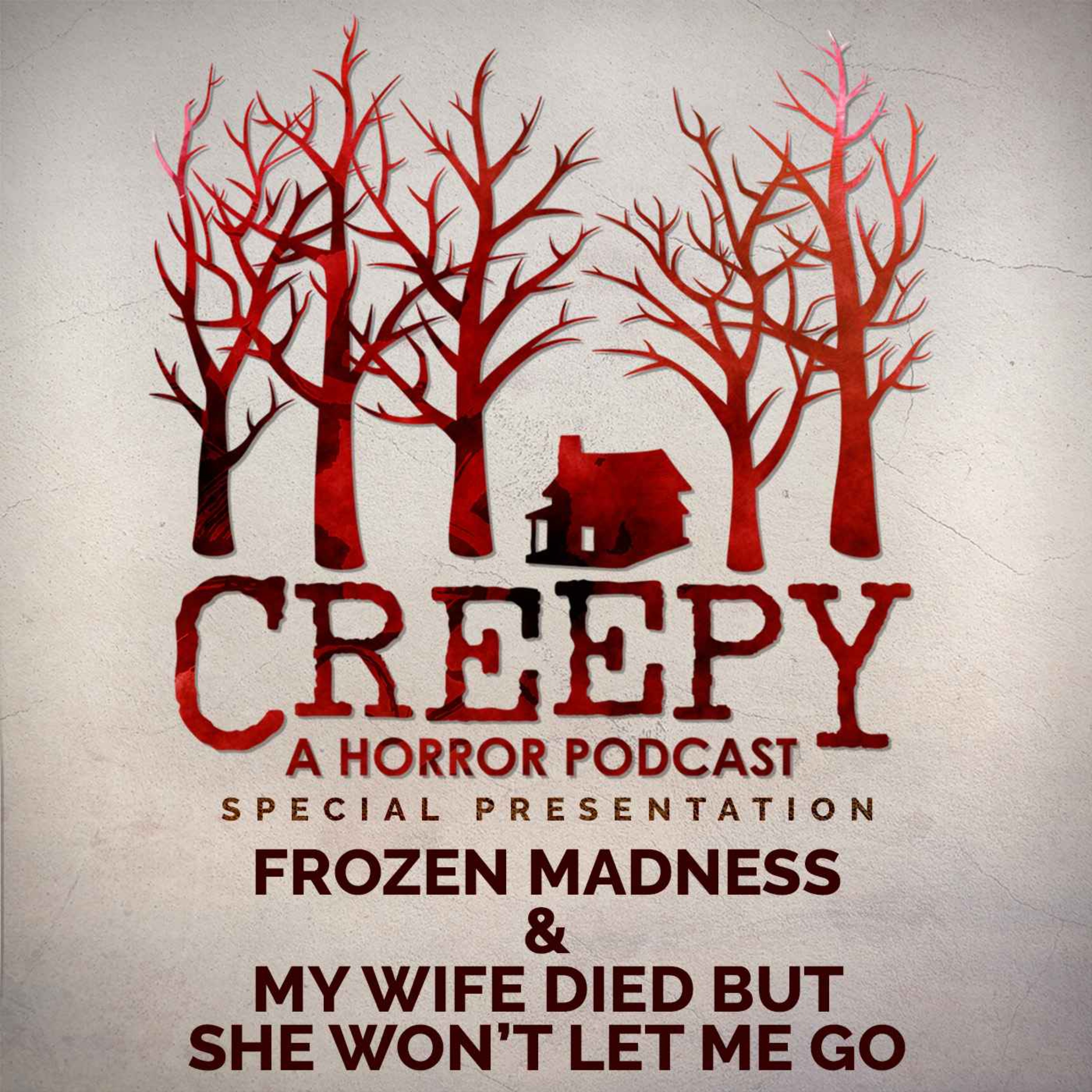 Frozen Madness & My Wife Died but She Won’t Let Me Go
