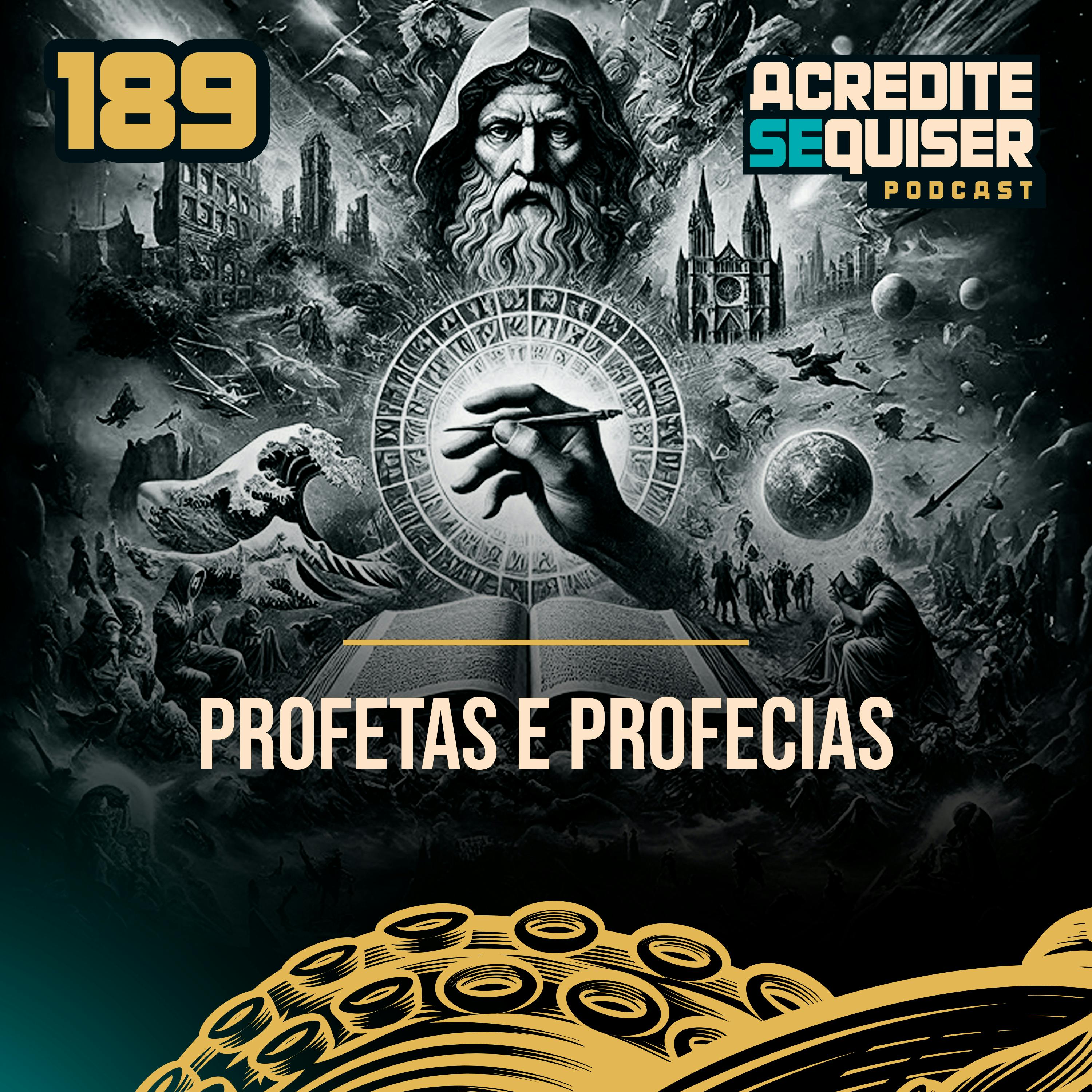 189 - Profetas e Profecias 189 - Profetas e Profecias