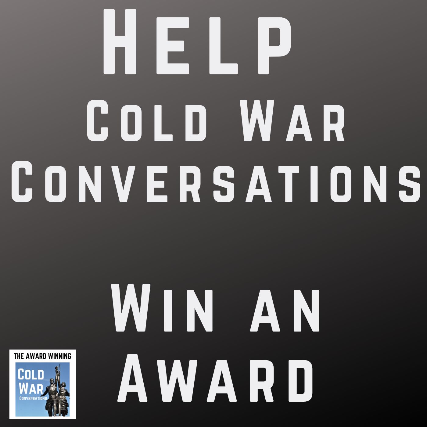 Help Cold War Conversations win an award