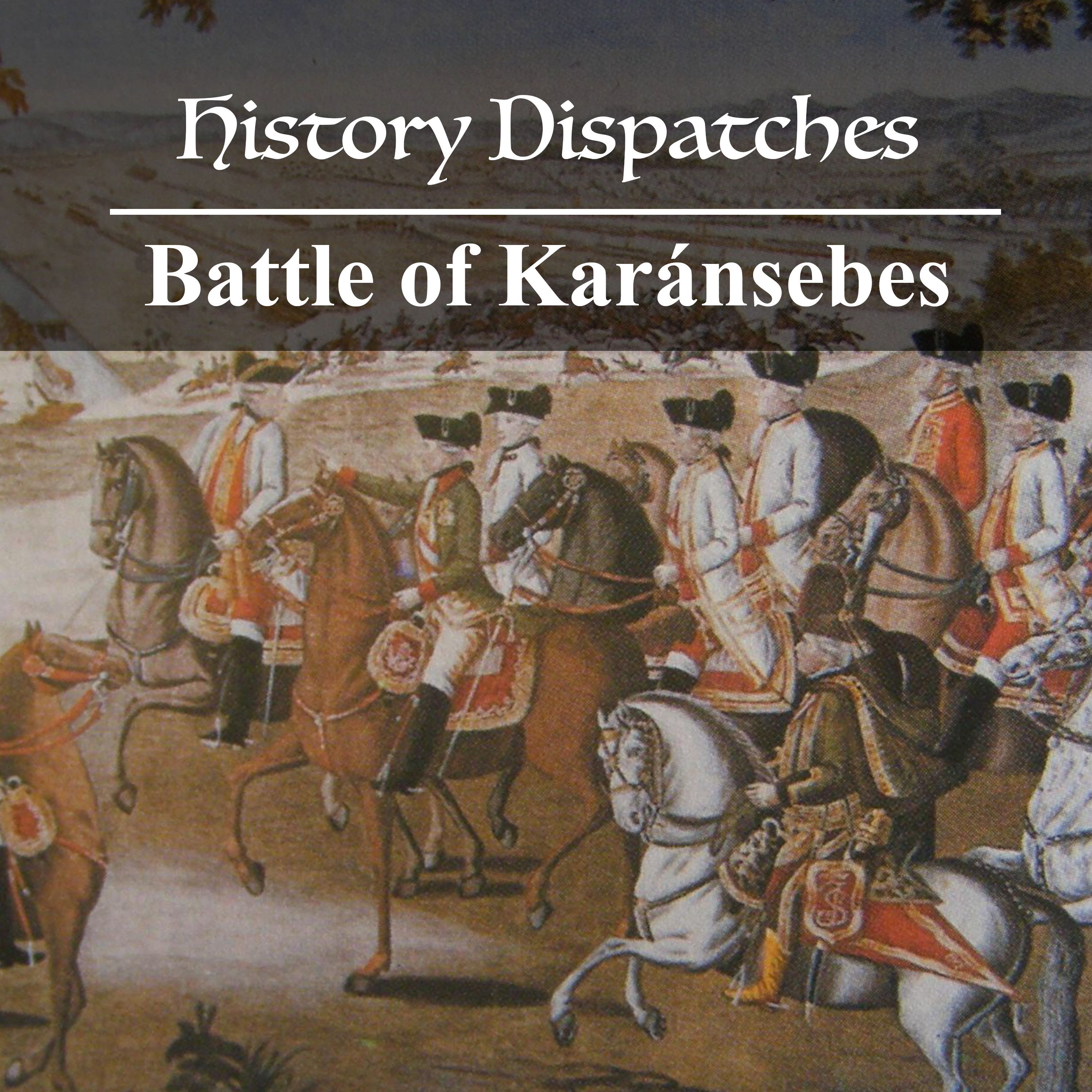 Battle of Karánsebes: When the Austrian Army Attacked Itself