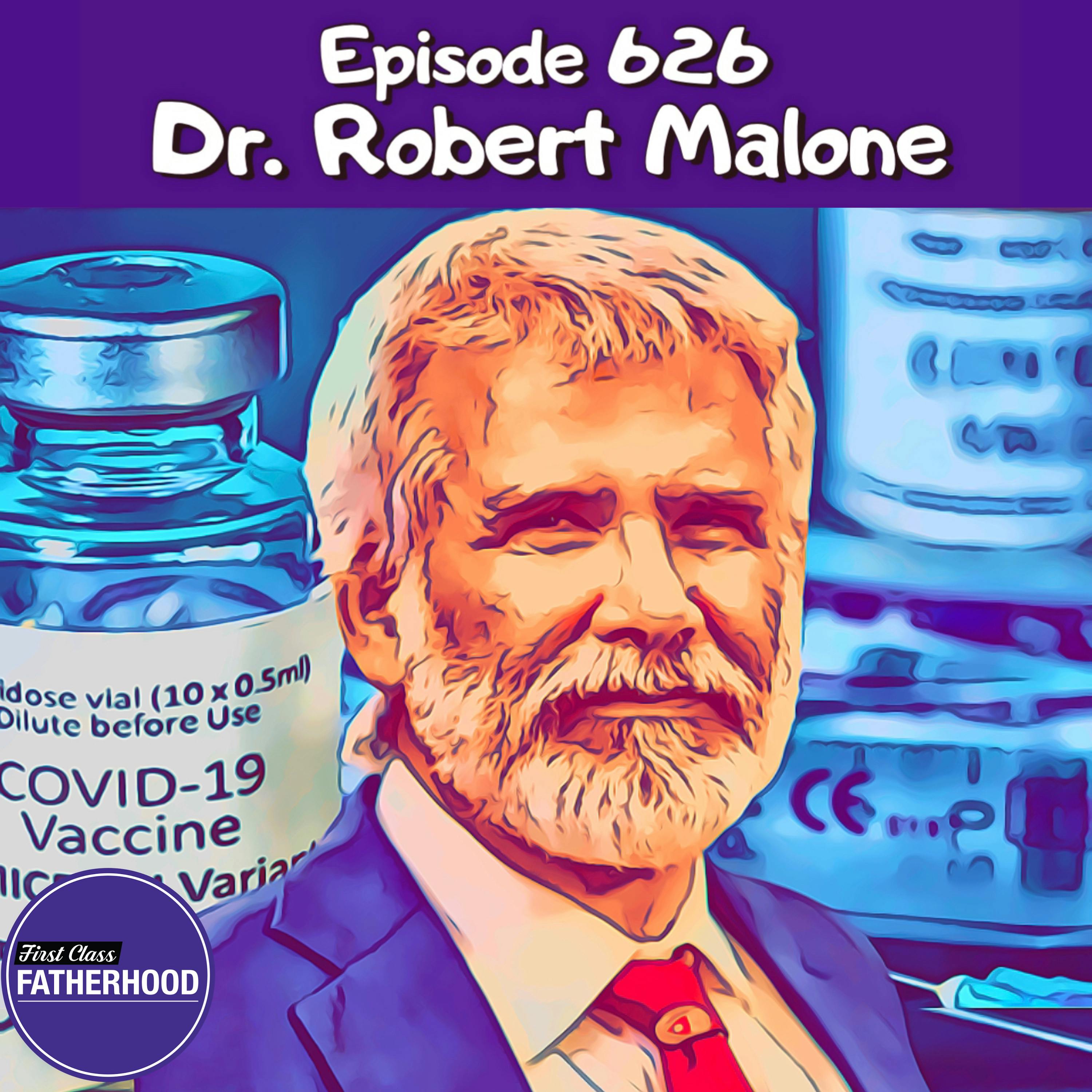 #626 Dr. Robert Malone