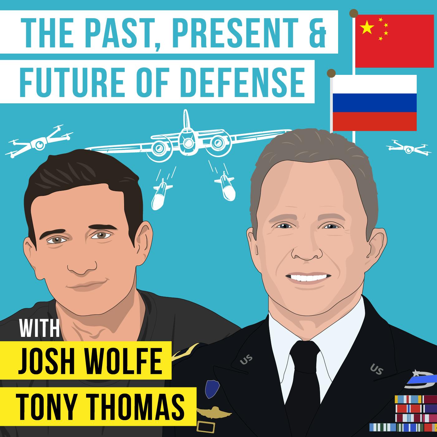 Josh Wolfe and Tony Thomas - The Past, Present, and Future of Defense