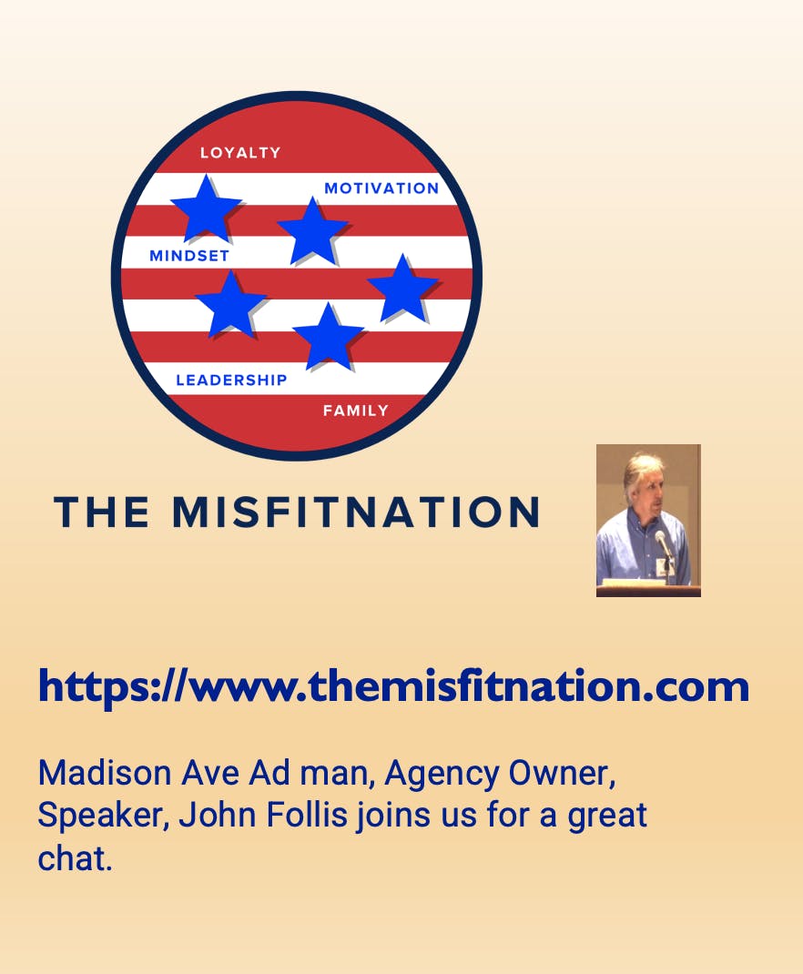 Madison Ave Ad man, Agency Owner, and Speaker, John Follis joins us for a great chat. Image