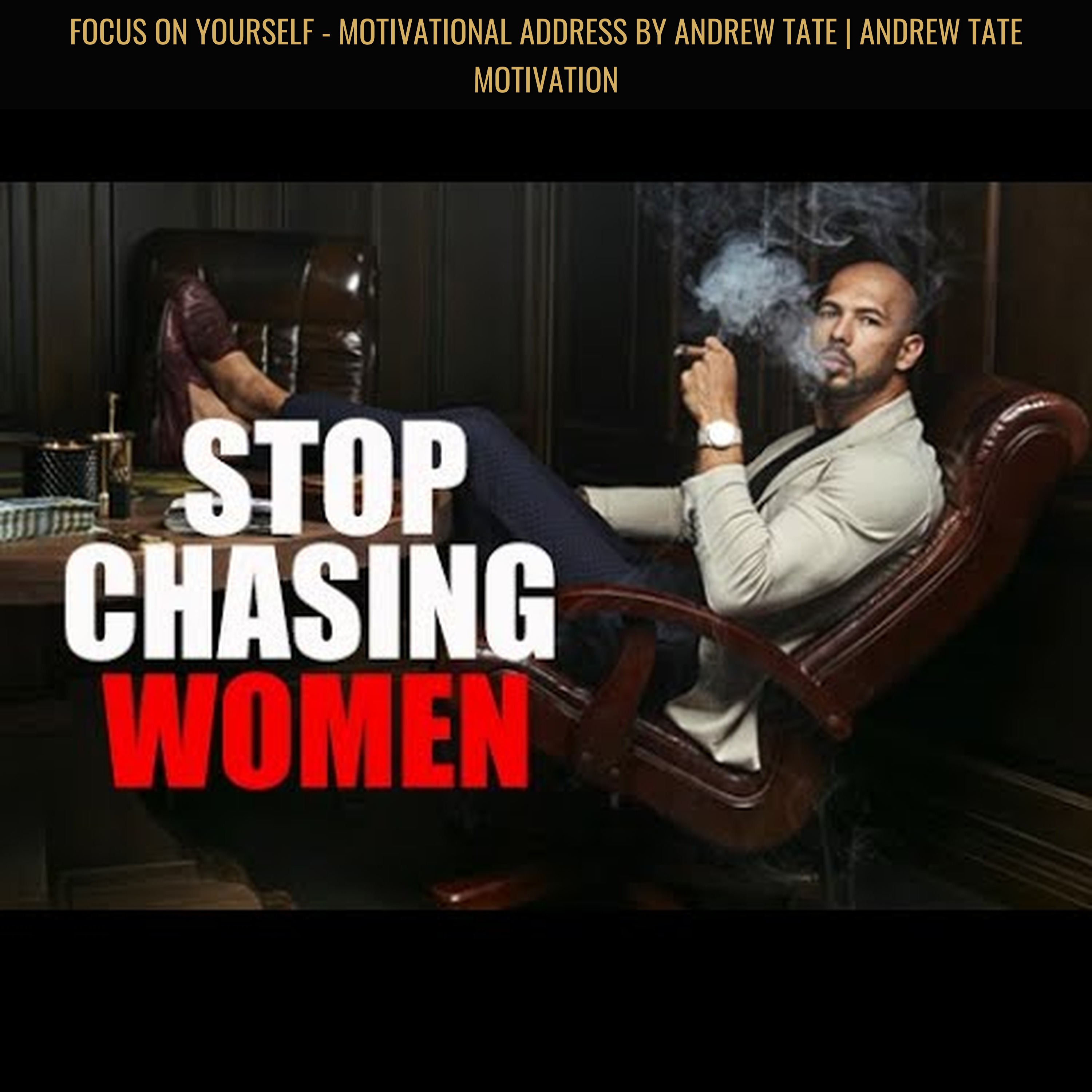 FOCUS ON YOURSELF - Motivational Address by Andrew Tate | Andrew Tate Motivation episode artwork