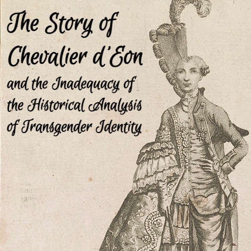 The Story of Chevalier d'Eon and the Inadequacy of the Historical Analysis of Transgender Identity episode artwork