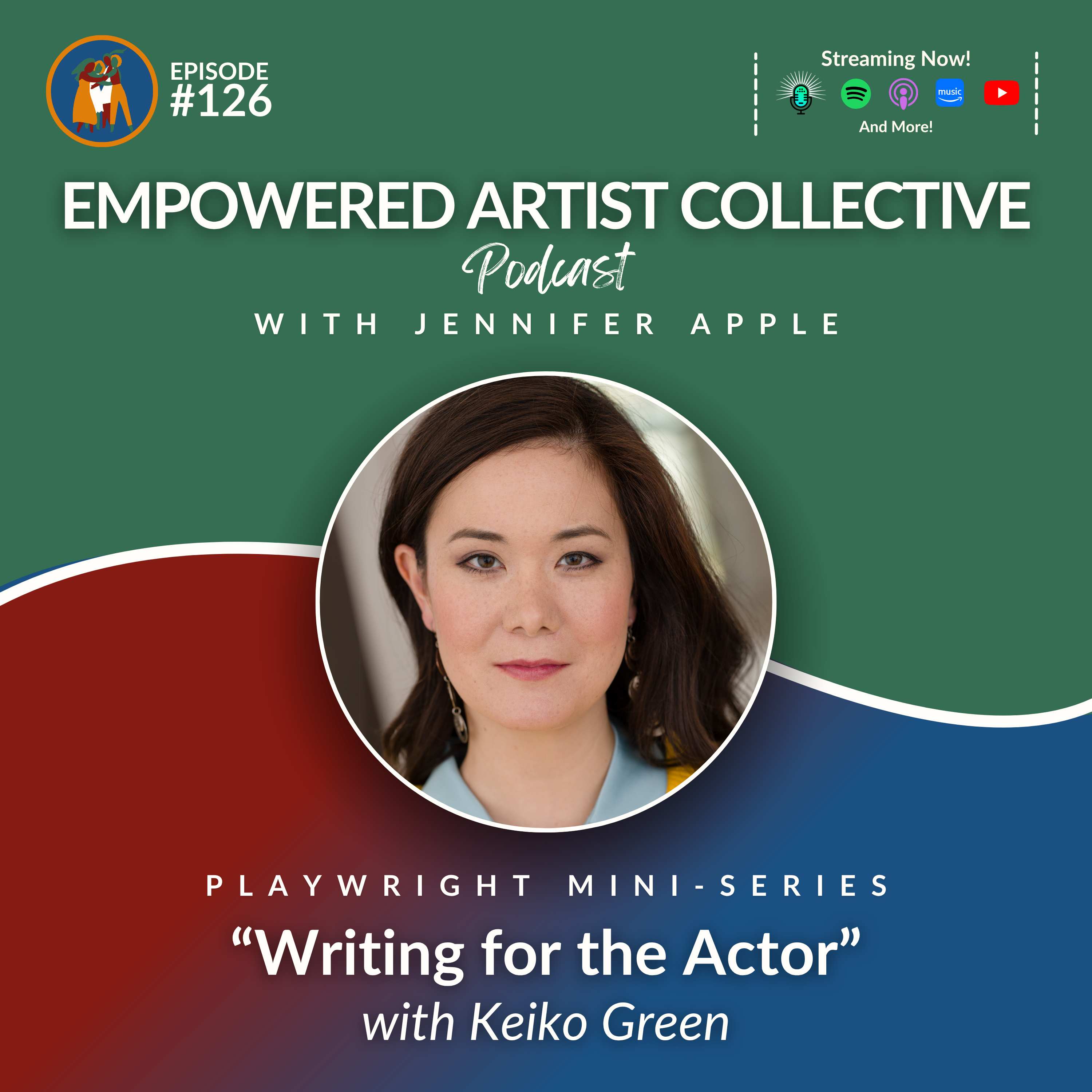 Empowered Artist Collective Podcast - for actors, singers, dancers, writers, creators and performers
