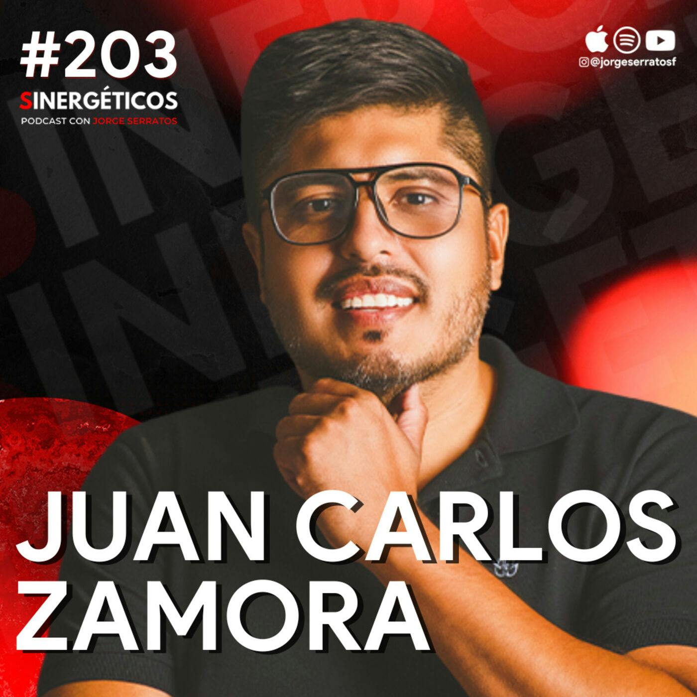 #203 Sinergéticos | Cómo pasar de ganar $3,000 a $500,000 mensuales | Juan Carlos Zamora