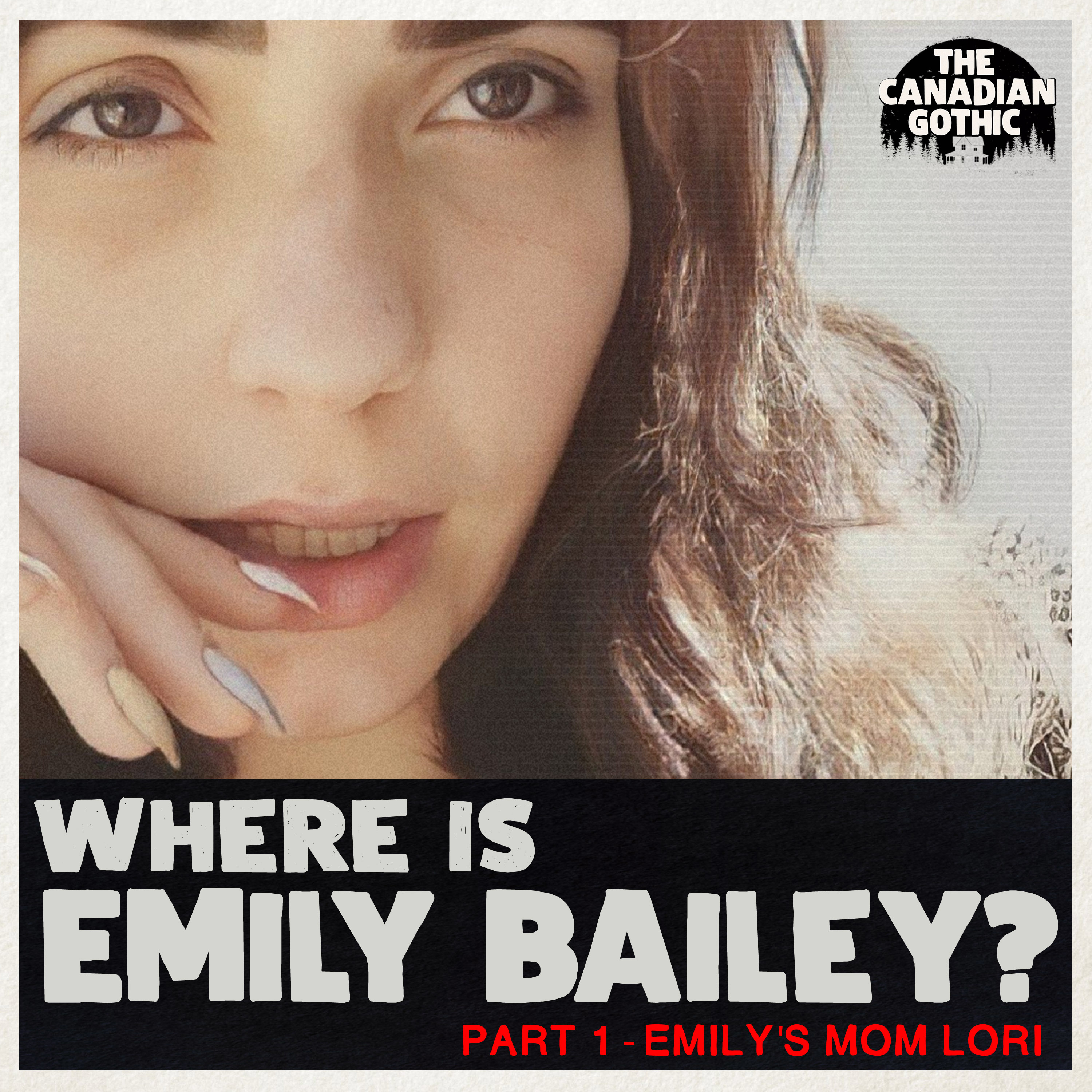 Where is Emily Bailey - Part 1 - Emily's Mom Lori