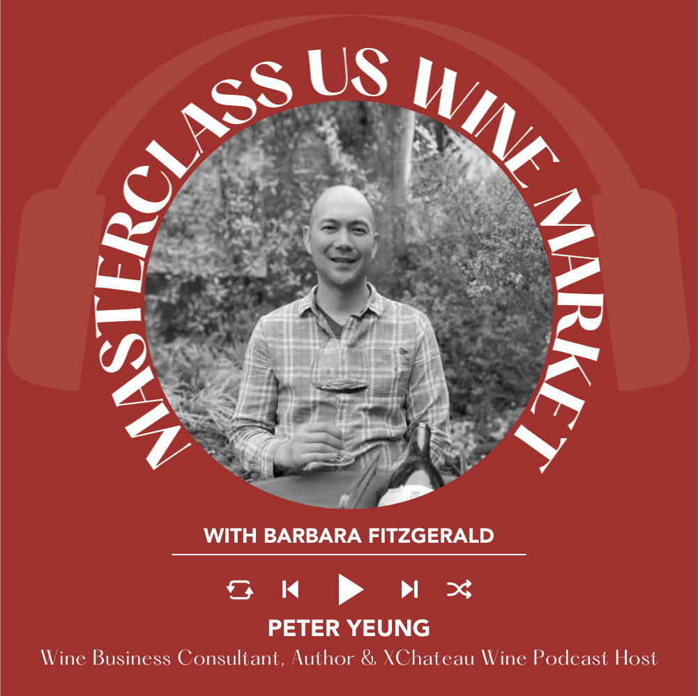 Ep. 2604 Surviving the Slowdown: Trends, Distribution Landscape & Competitive Advantage with Peter Yeung | Masterclass US Wine Market