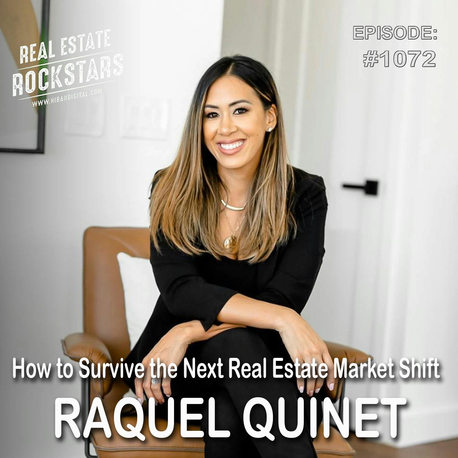 1072: How to Survive the Next Real Estate Market Shift – Raquel Quinet
