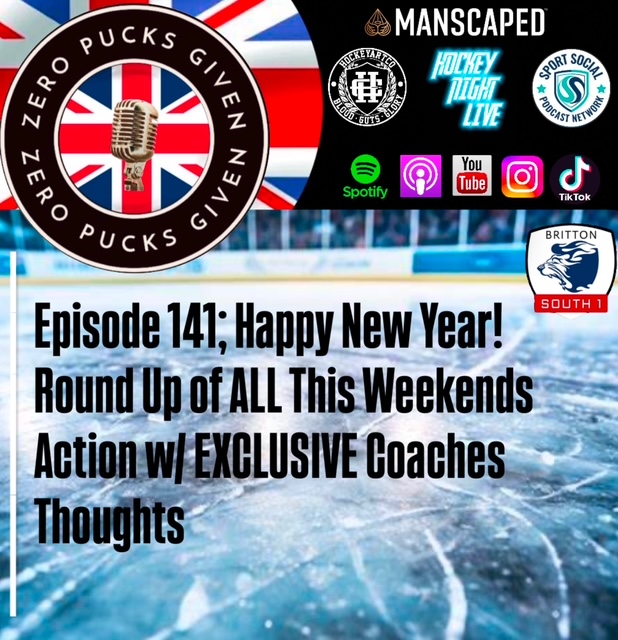 Episode 141; Hockey New Year! Round Up of ALL This Weekends Action w/ Exclusive Coaches Thoughts