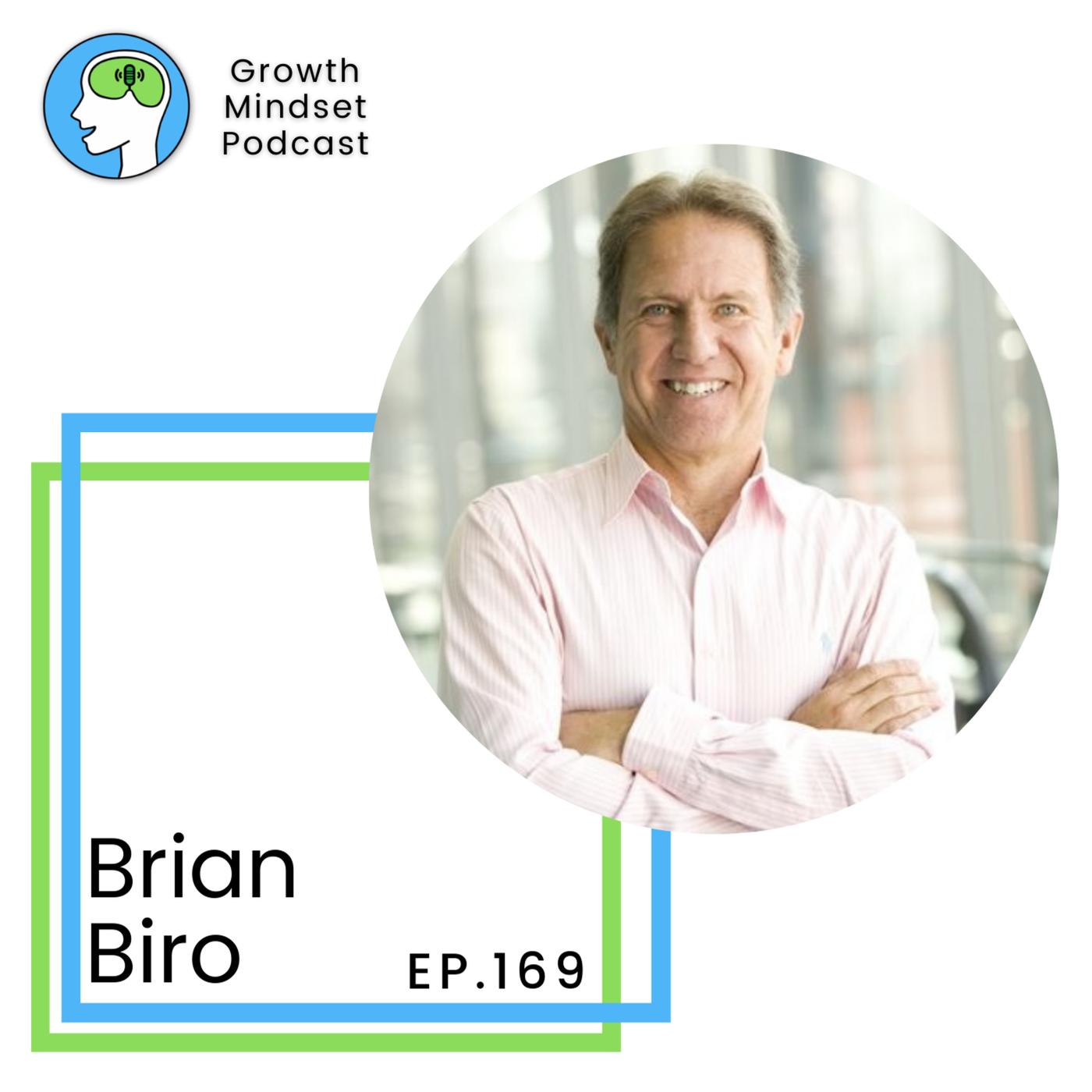 170: Controlling your outcomes by controlling your thoughts - Brian Biro