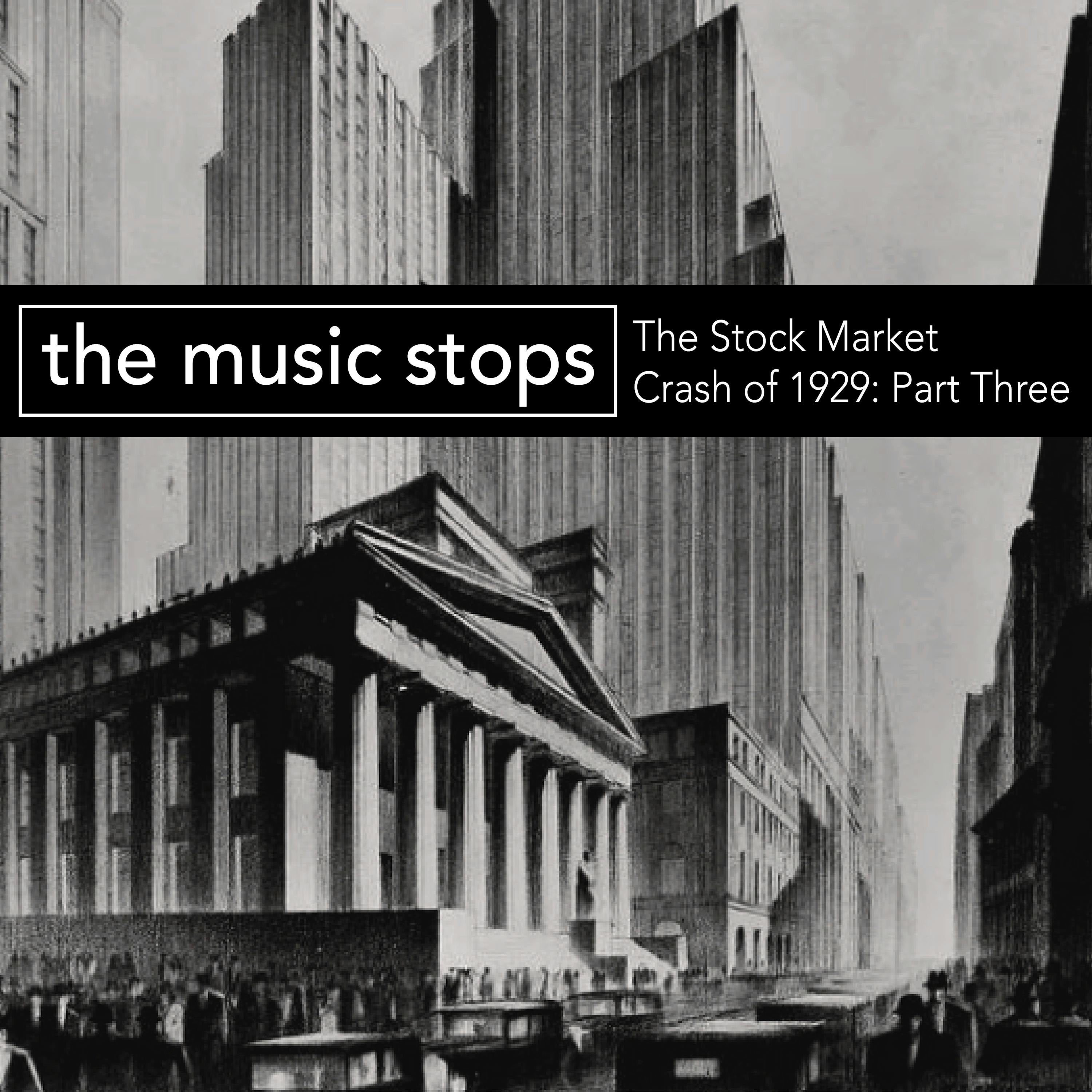 The Stock Market Crash of 1929 – Part 3: The Music Stops Image