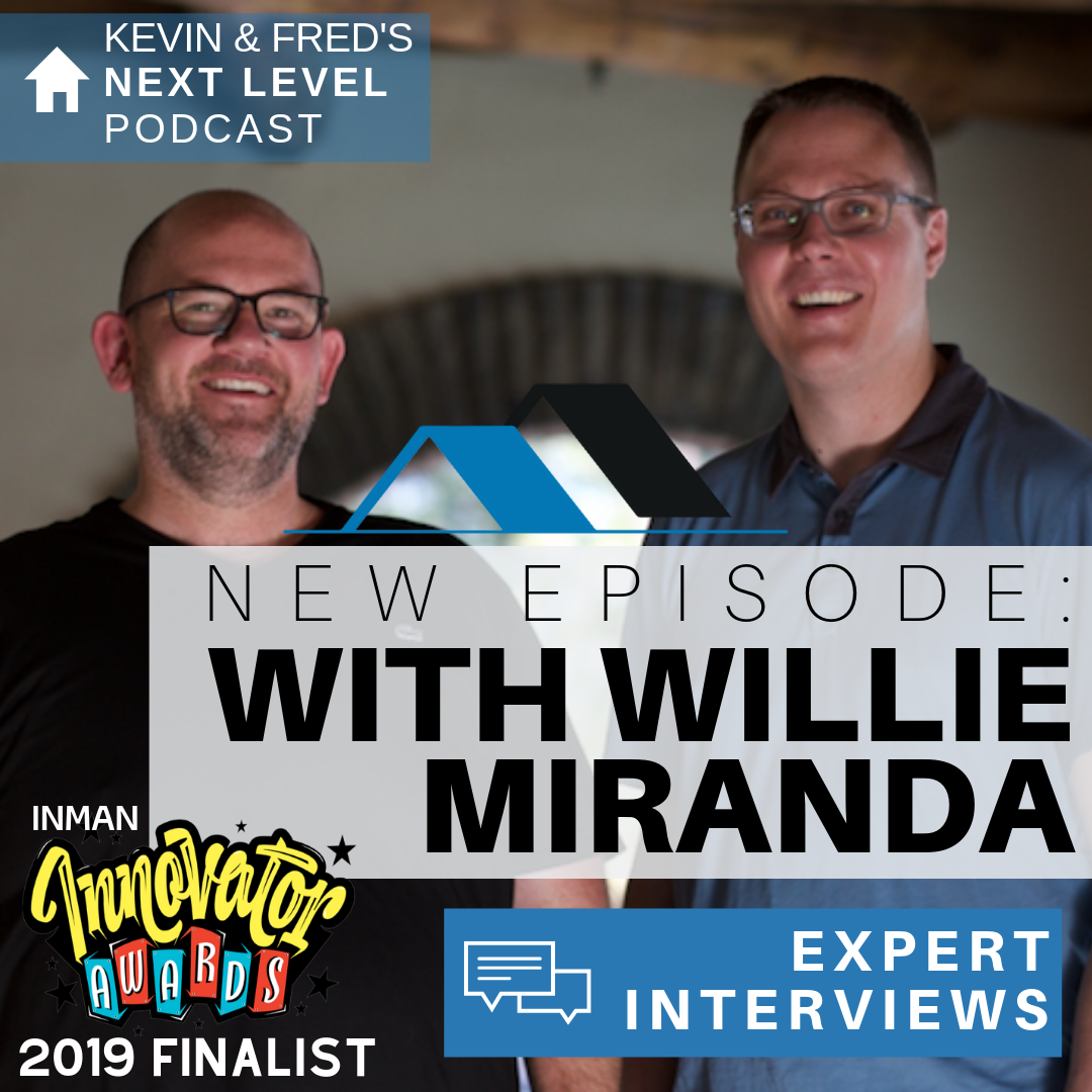 Next Level Agents: The Kevin & Fred Show - Interviews with the best and brightest minds in the real estate industry