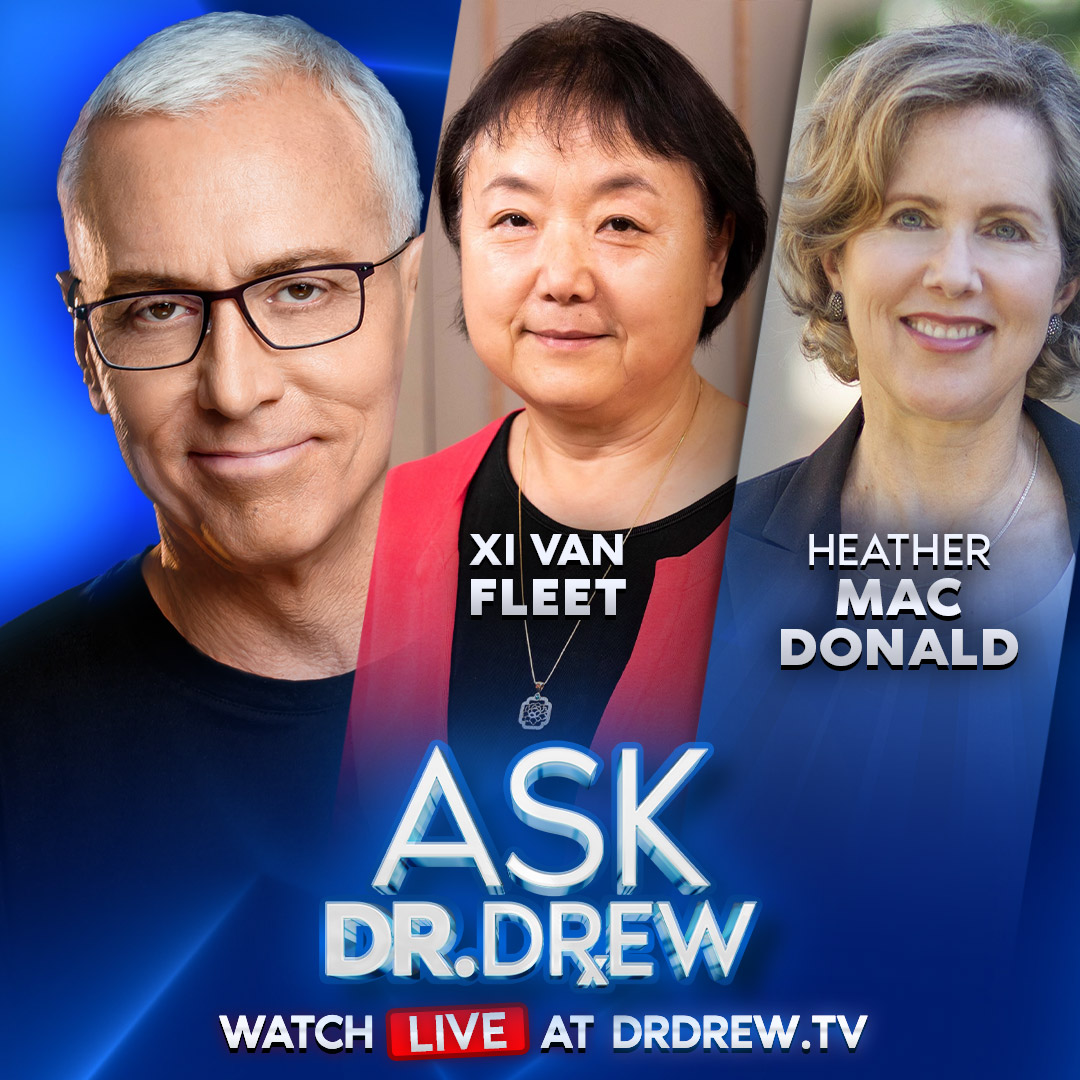 Xi Van Fleet Escaped China, Now Warns Of U.S. Elites Enabling CCP Chaos, Crime & Communism w/ Heather Mac Donald (Author of The War On Cops) – Ask Dr. Drew – Ep 582