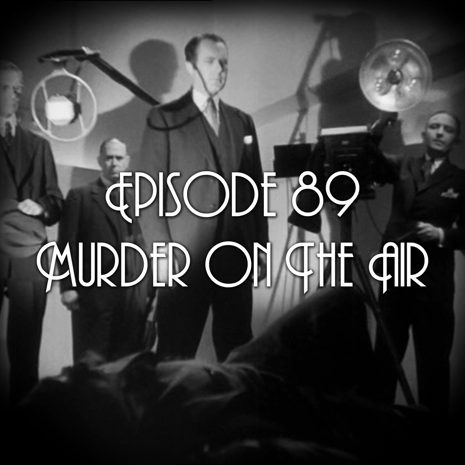 Episode 89: Murder On The Air episode artwork
