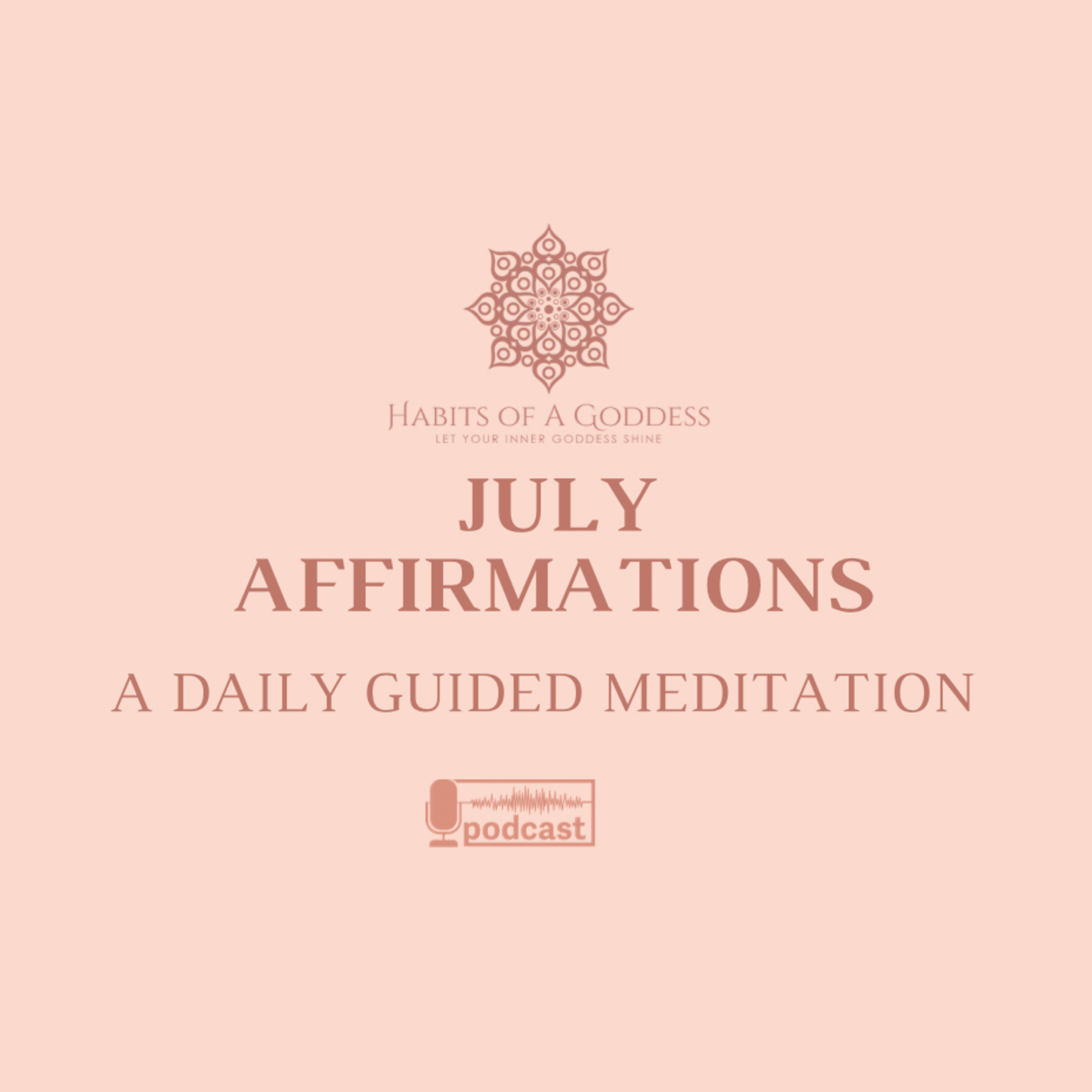 JULY AFFIRMATIONS | HABITS OF A GODDESS