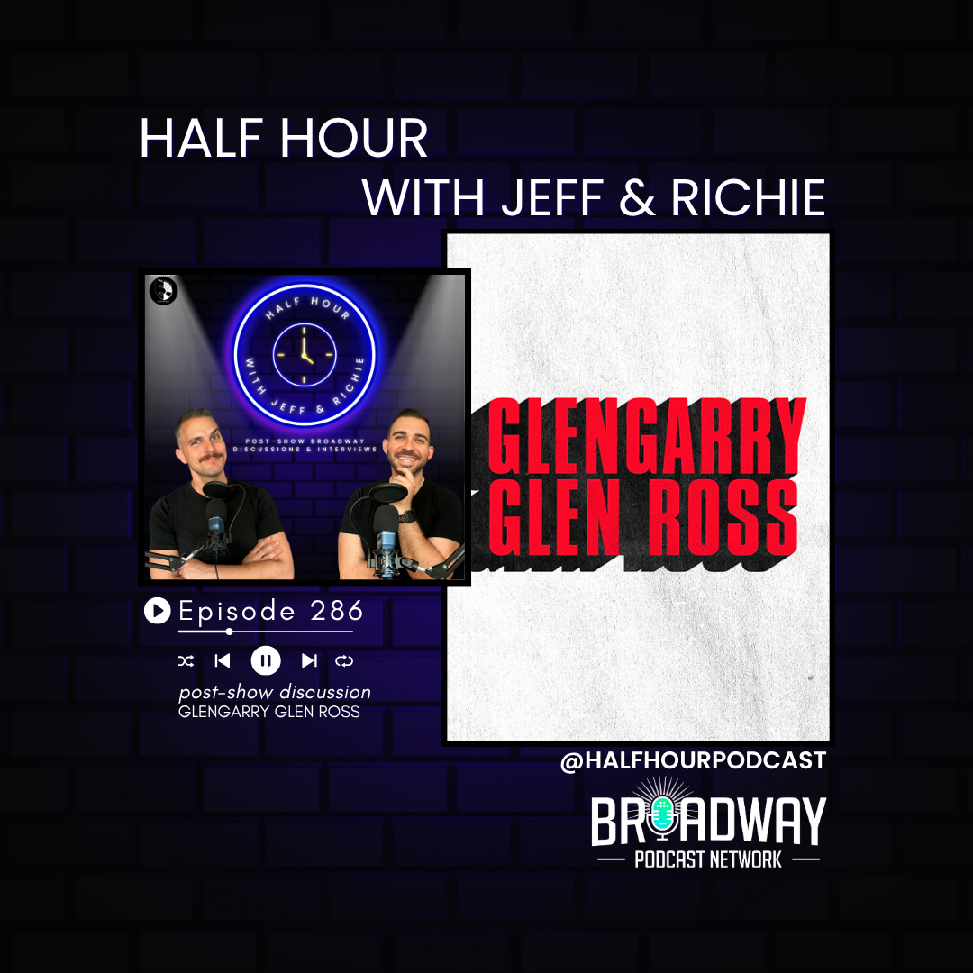 Discussing the 2025 Glengarry Glen Ross Revival at the Palace Theatre episode artwork