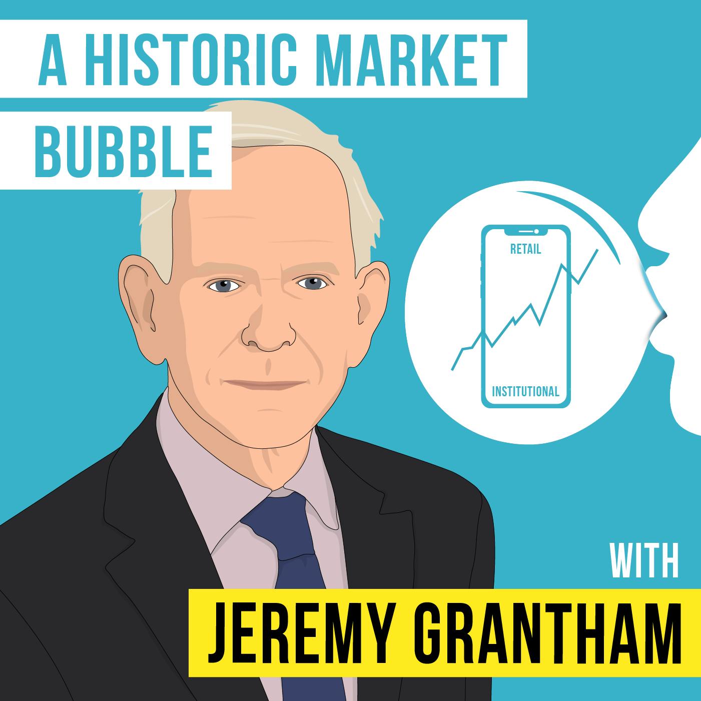 Jeremy Grantham - A Historic Market Bubble
