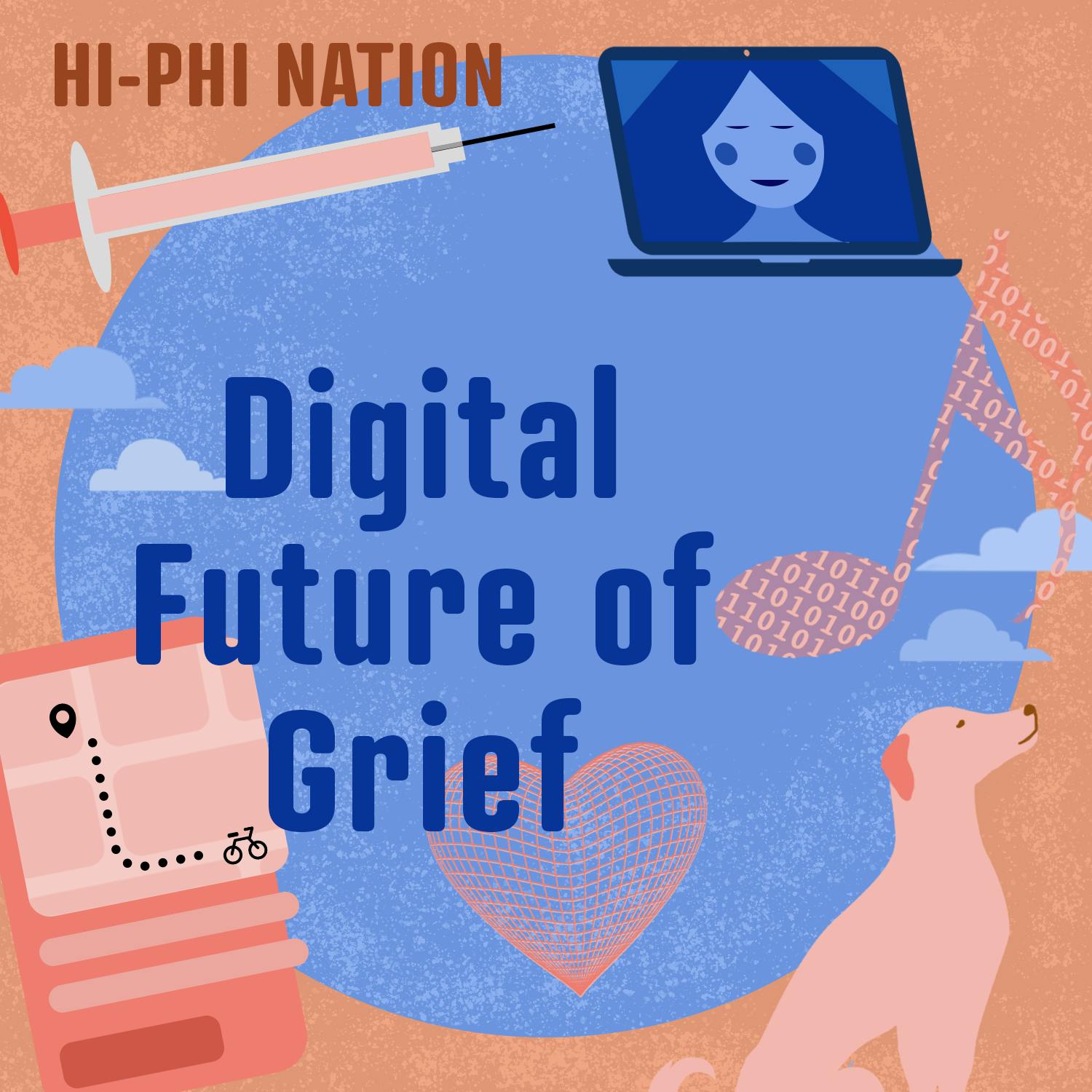 Hi-Phi Nation: The Digital Future of Grief