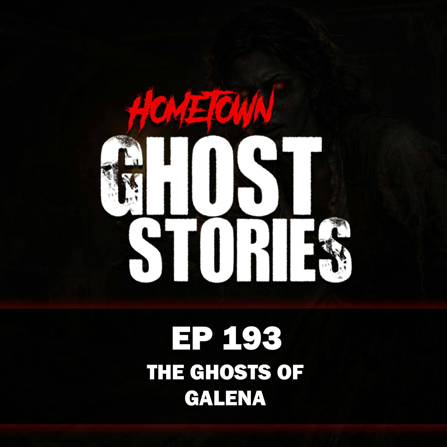 EP 193 - The Ghosts of Galena | Galena, IL EP 193 - The Ghosts of Galena | Galena, IL