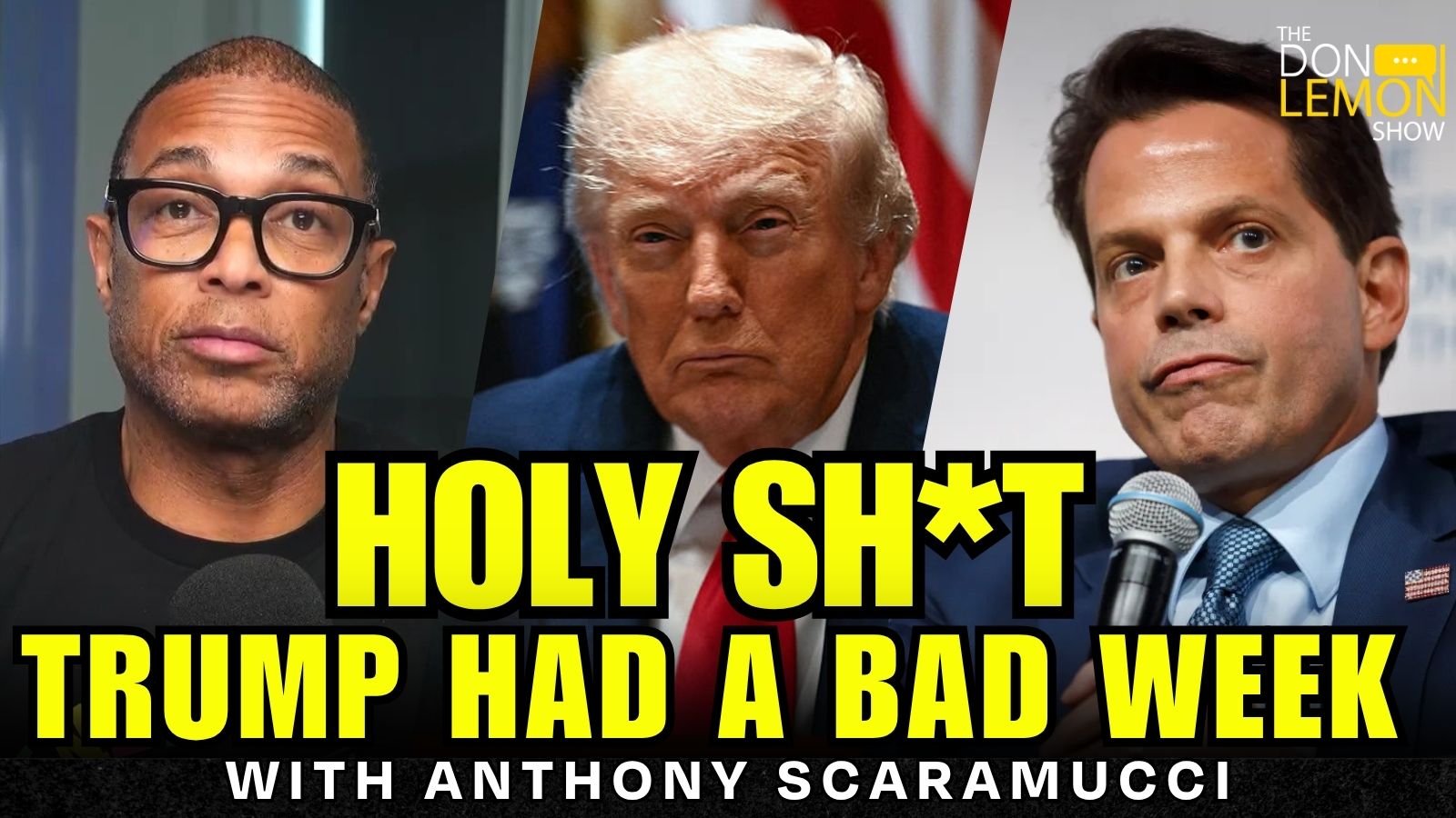Lemon LIVE at 5 | Holy Sh*t, Donald Trump Had A Bad Week!