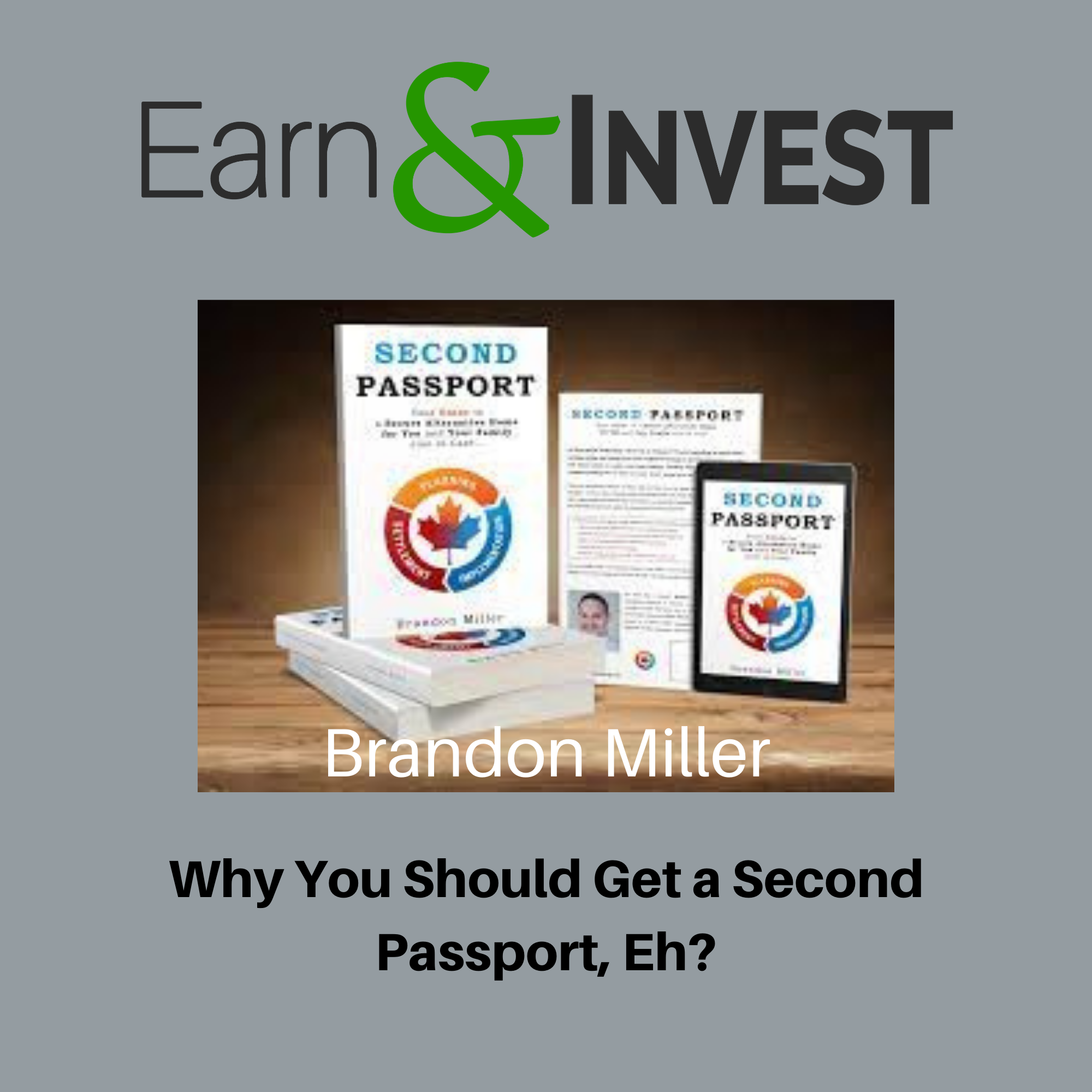 Why You Should Get a Second Passport, Eh? w/ Brandon Miller