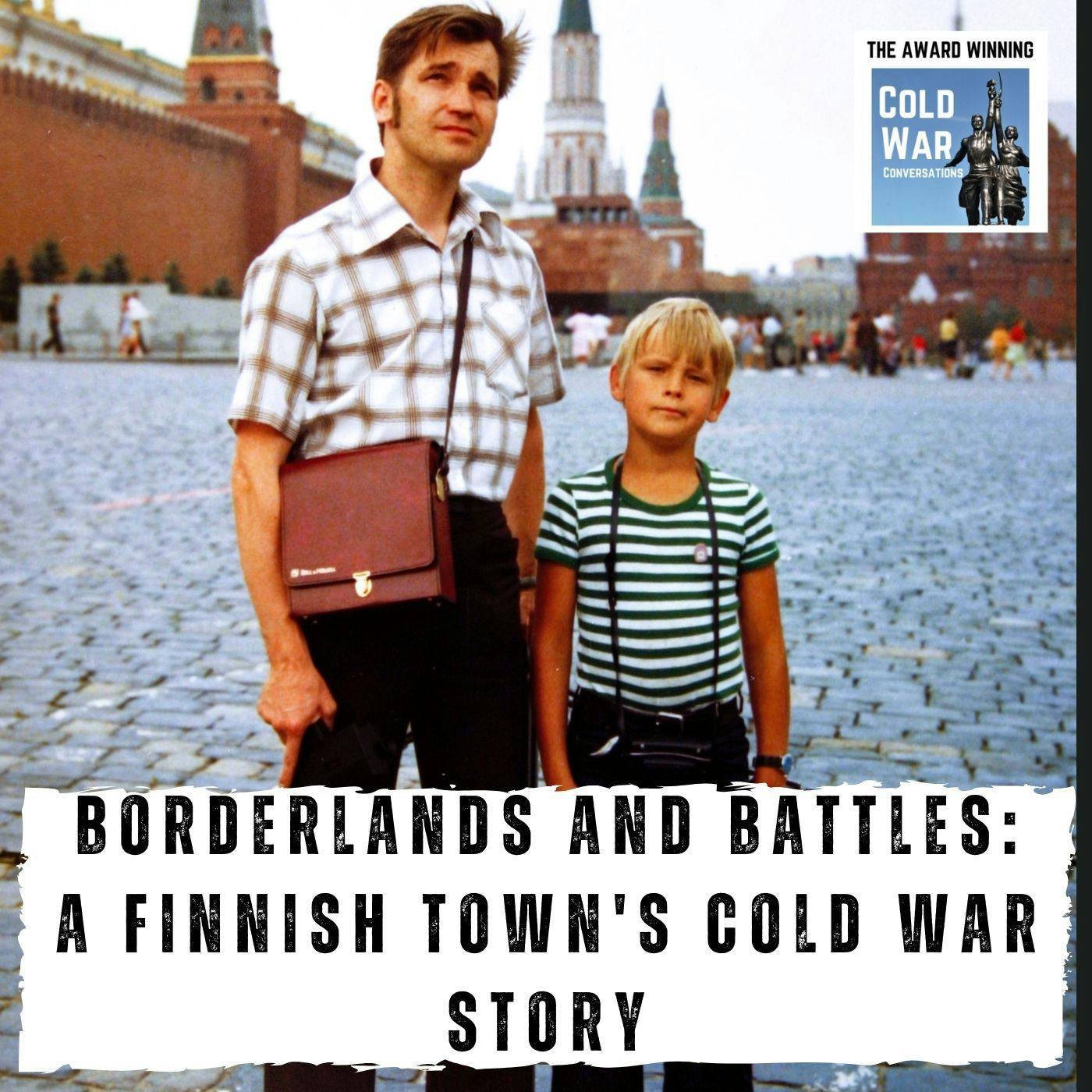 Borderlands and Battles: A Finnish Town's Cold War Story (333)