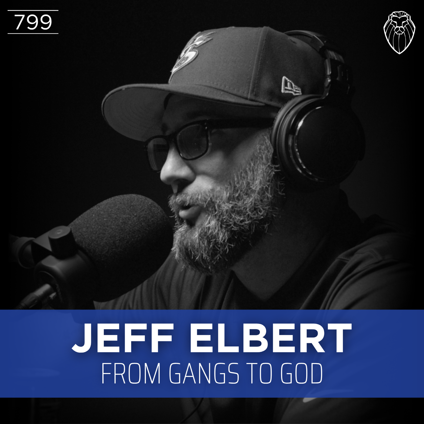 JEFF ELBERT | From Gangs to God (Ep. 799)