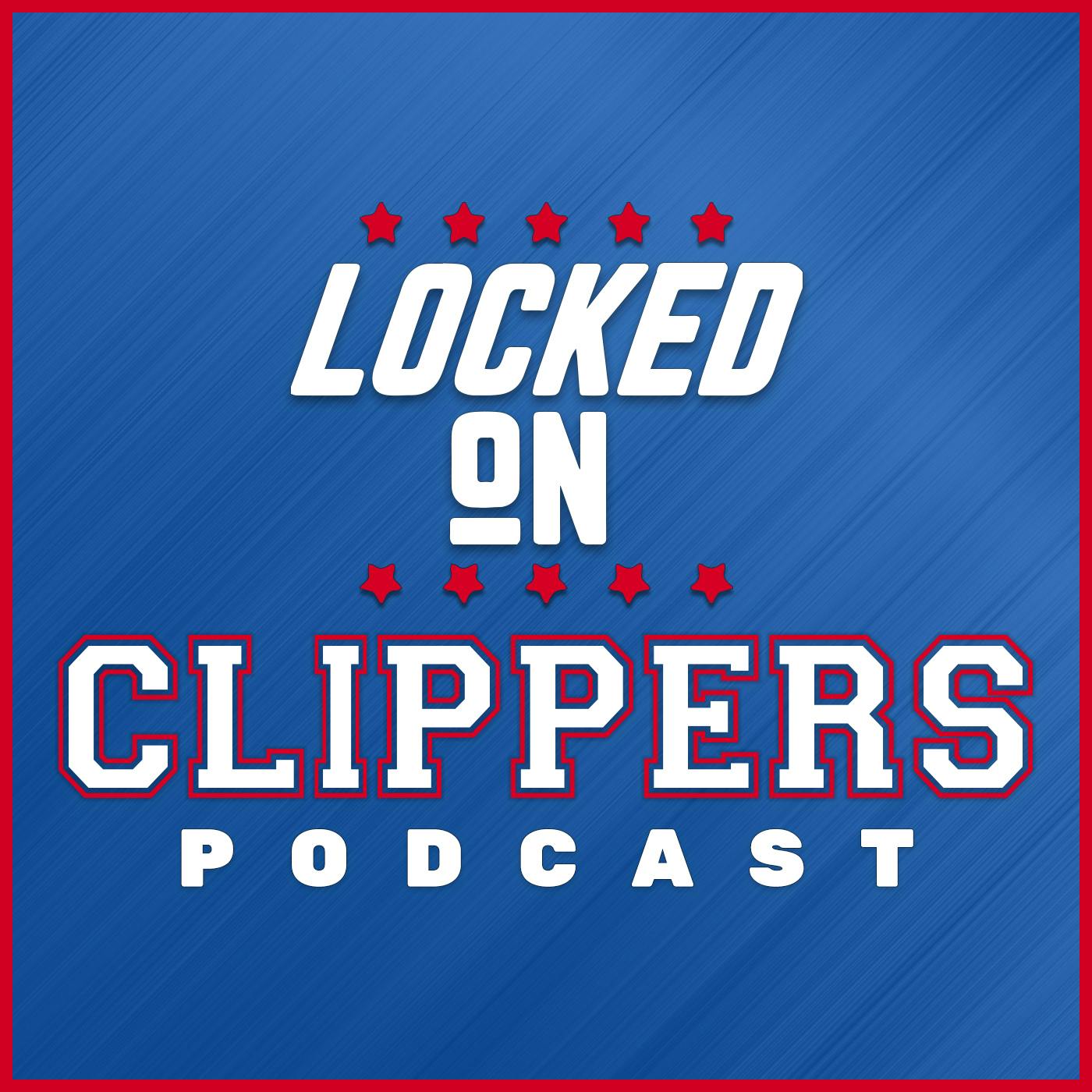 Locked On Clippers podcast