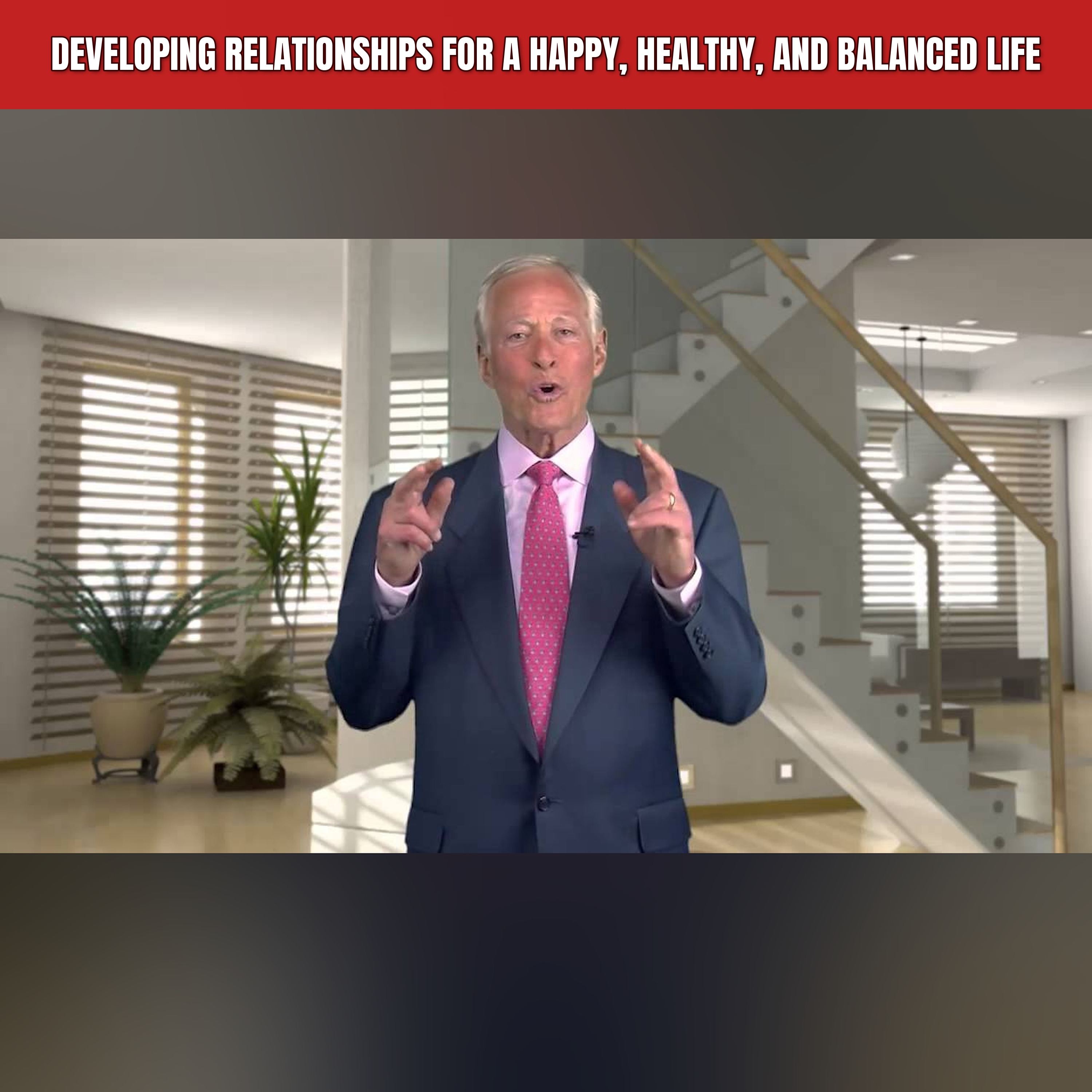 Developing Relationships for a Happy, Healthy, and Balanced Life