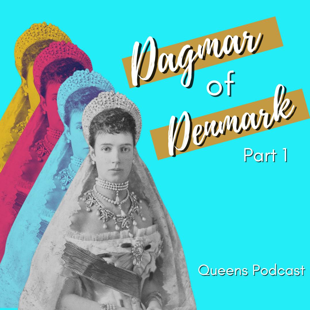Dagmar of Denmark (Maria Feodorovna) part 1