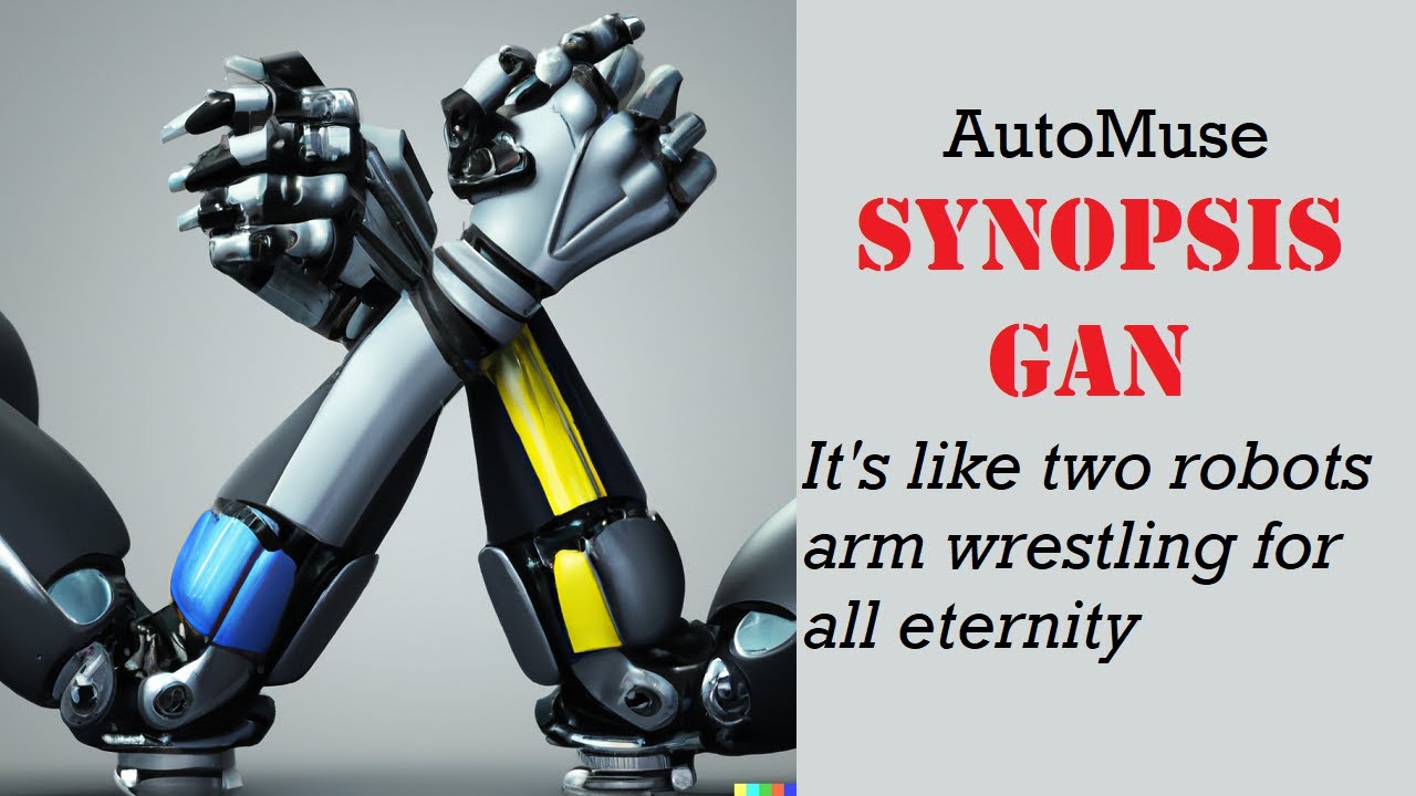 AutoMuse: Synopsis GAN (Generative Adversarial Network) for self-improving synopsis generators! | Artificial Intelligence Masterclass