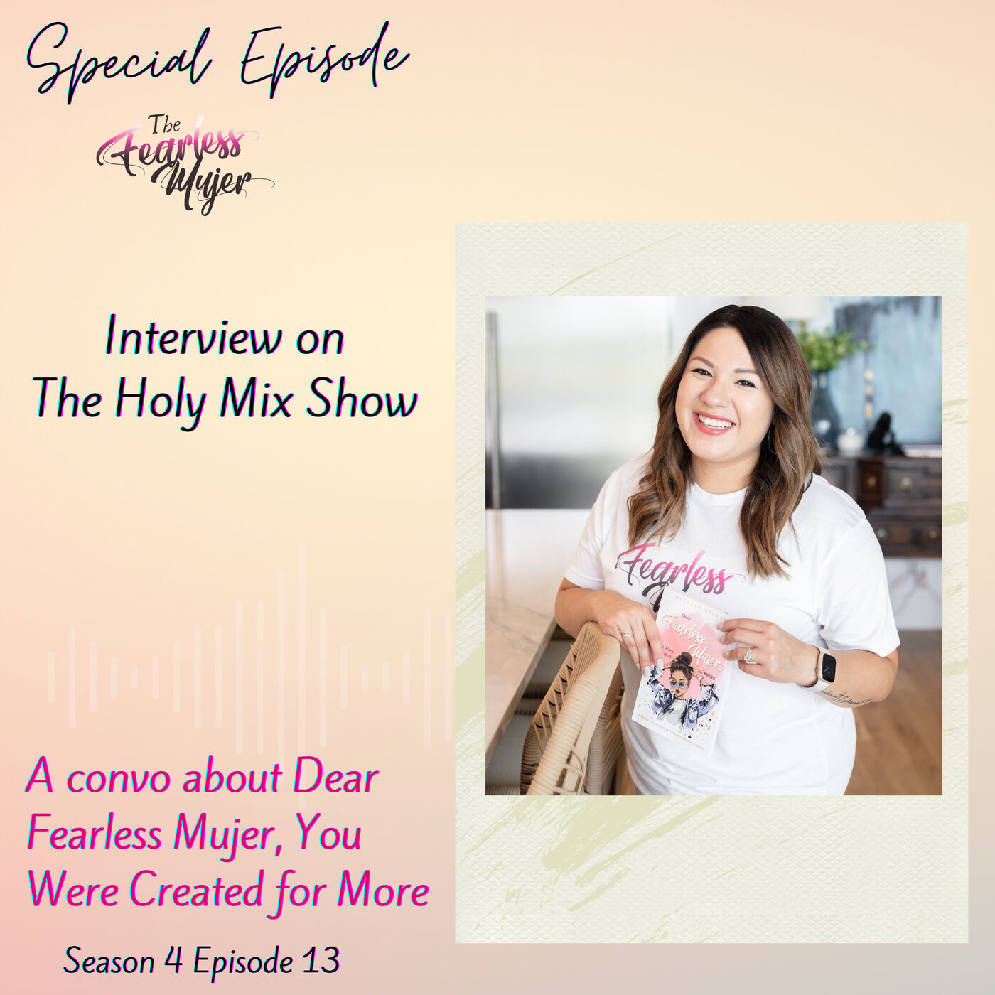 The Fearless Mujer Podcast - Latina Empowerment, Cultura, Fearless Mujer, Christian Latina, Release Shame, Healing, Latina Sisterhood,