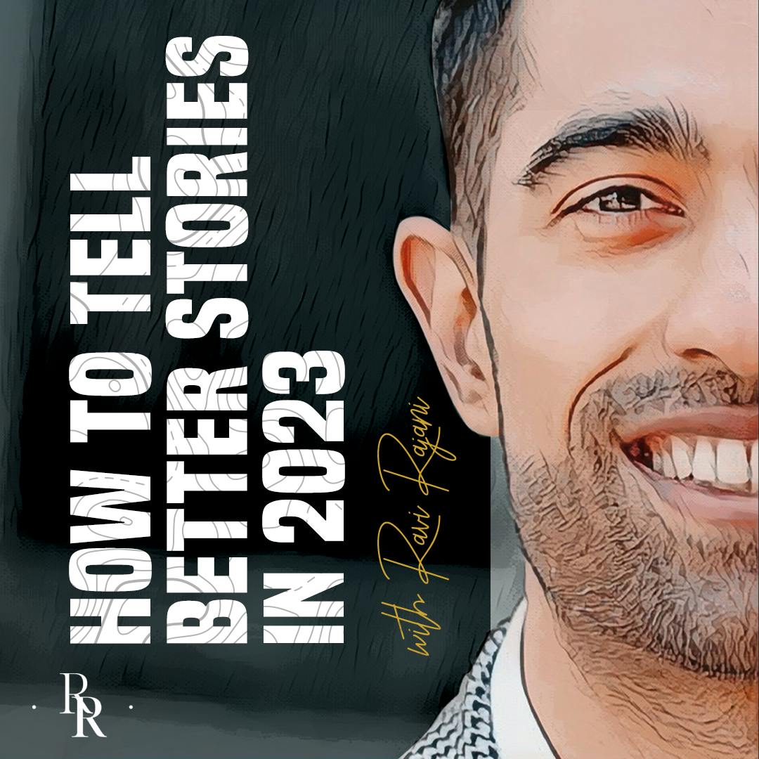 [EP.46] How to Tell Better Stories In 2023 (Ravi on the HeySalespeople! Podcast)