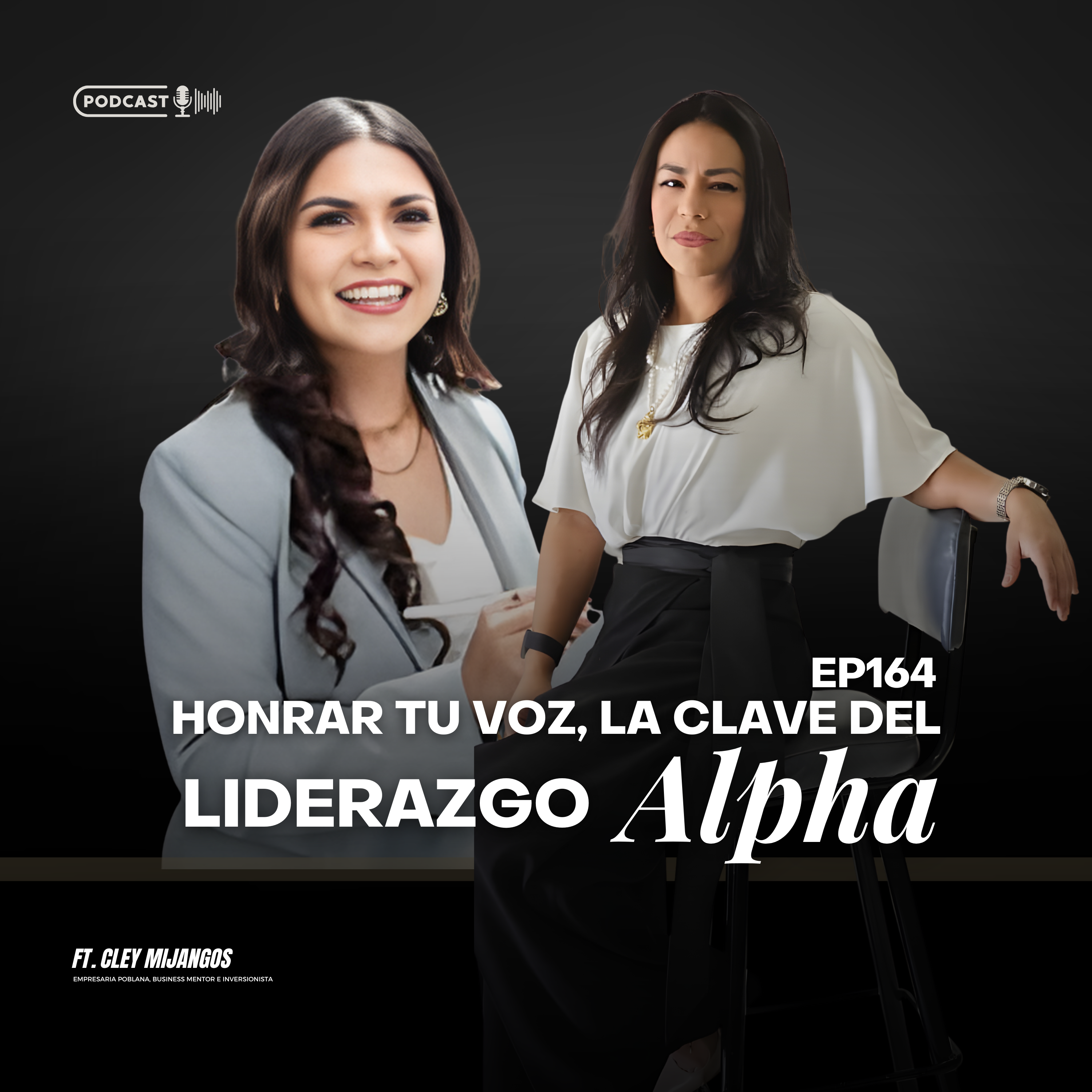 164 Honrar tu voz, la clave del liderazgo Alpha ft Cley Mijangos.