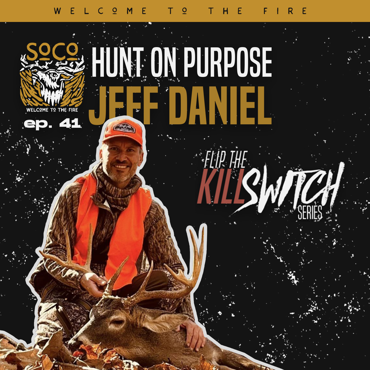 Ep. 41: Hunt On Purpose - Kill Switch seres w/ Jeff Daniel episode artwork