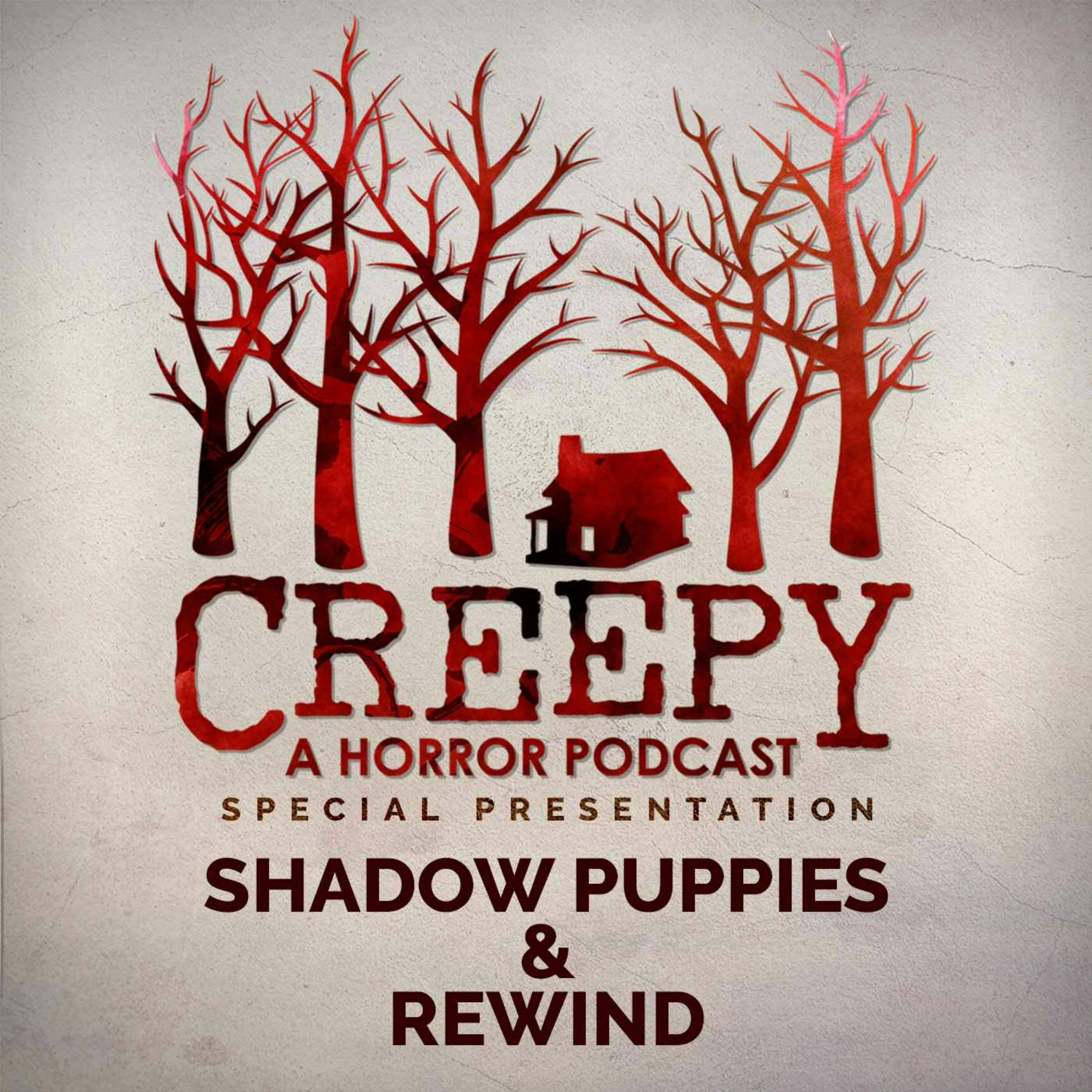 Shadow Puppies & Rewind
