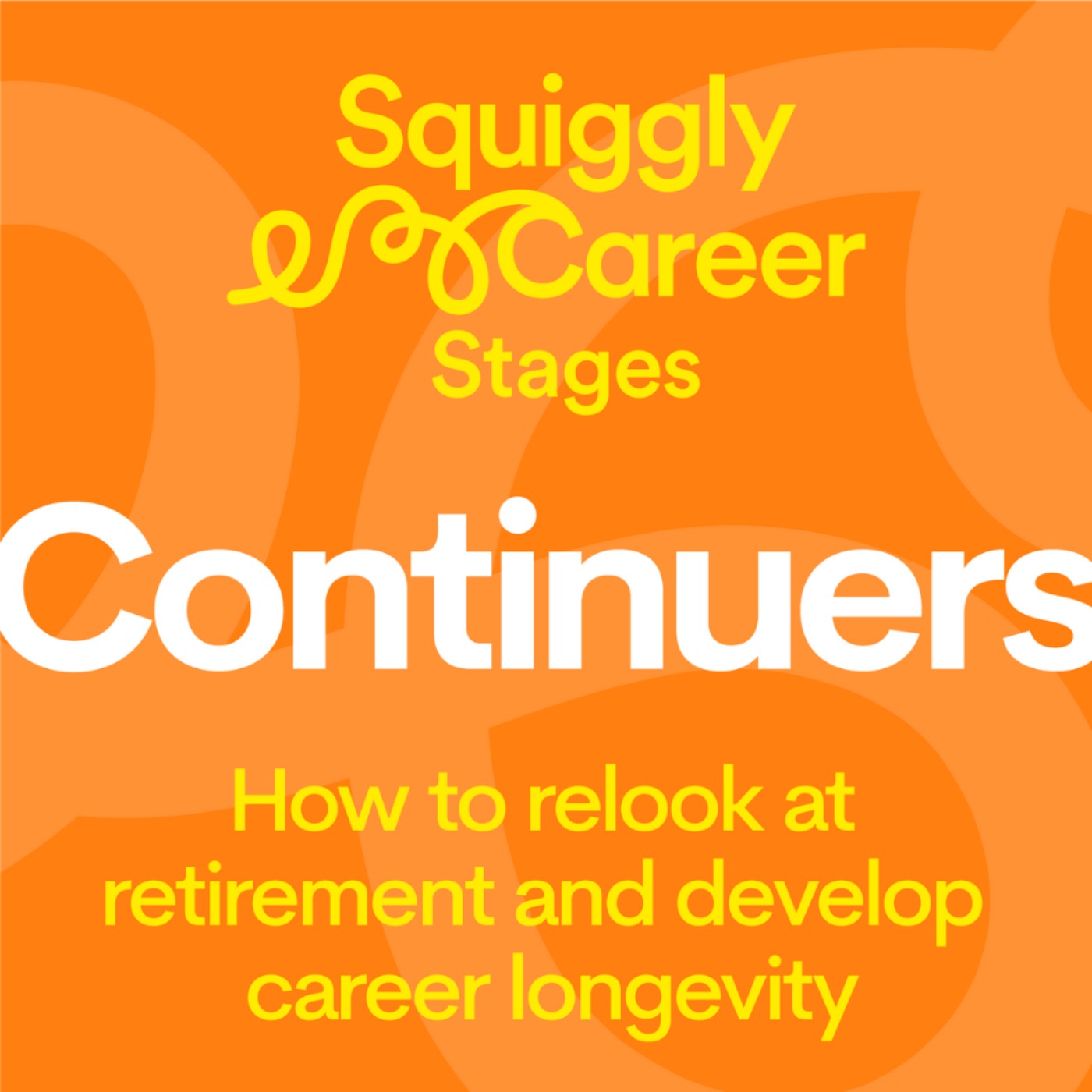 #465 Career Continuers: how to relook at retirement and develop career longevity episode artwork