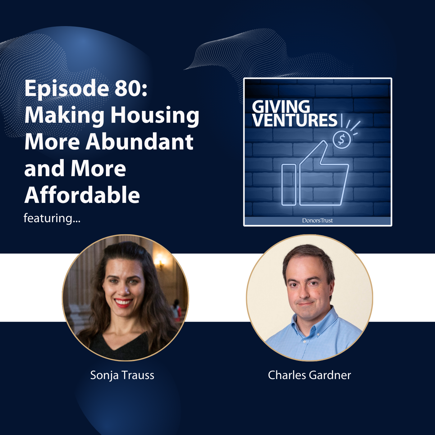 Ep. 80 - Making Housing More Abundant and More Affordable episode artwork